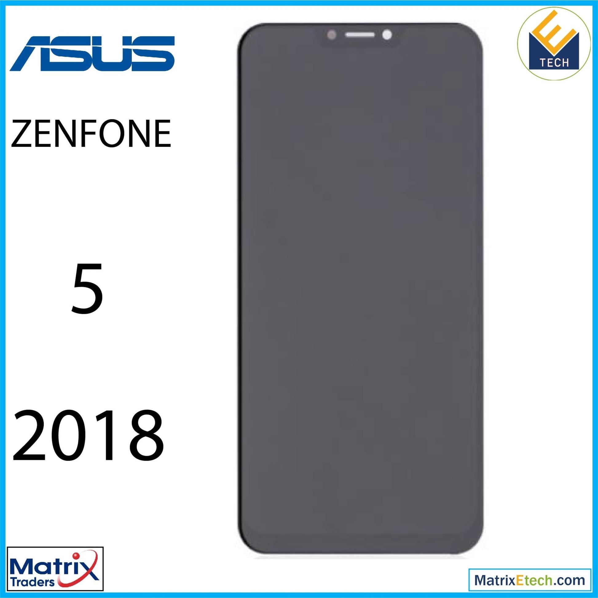 Asus ZenFone 5 (ZE620KL 2018) LCD Assembly Without Frame (Refurbished) (All Colors) - Matrix Traders