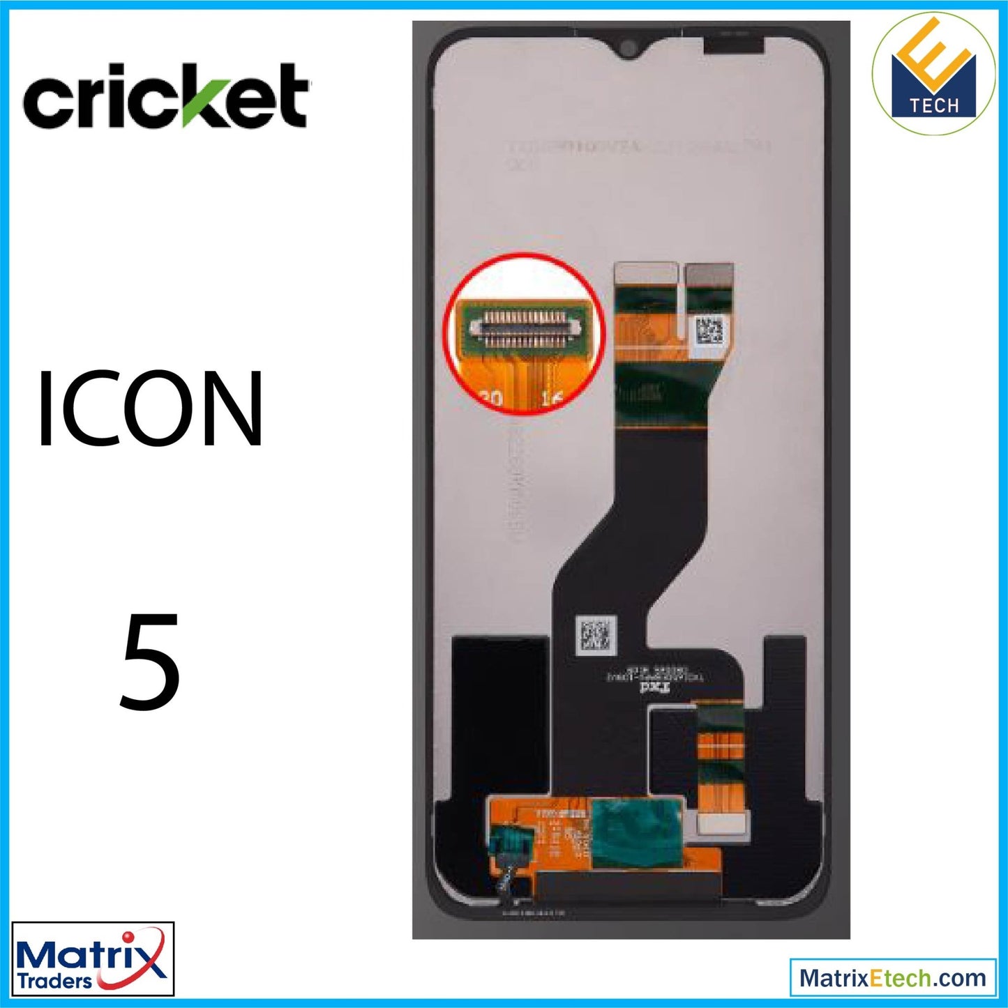 Cricket Icon 5 LCD Assembly Without Frame (Refurbished) (All Colors) - Matrix Traders