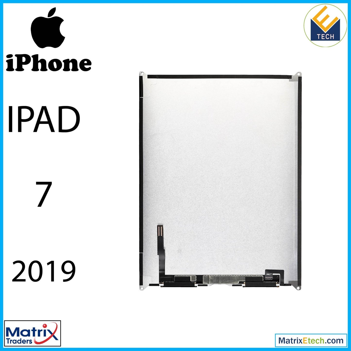 iPad 7 (2019) LCD (Aftermarket Pro XO7) - Matrix Traders