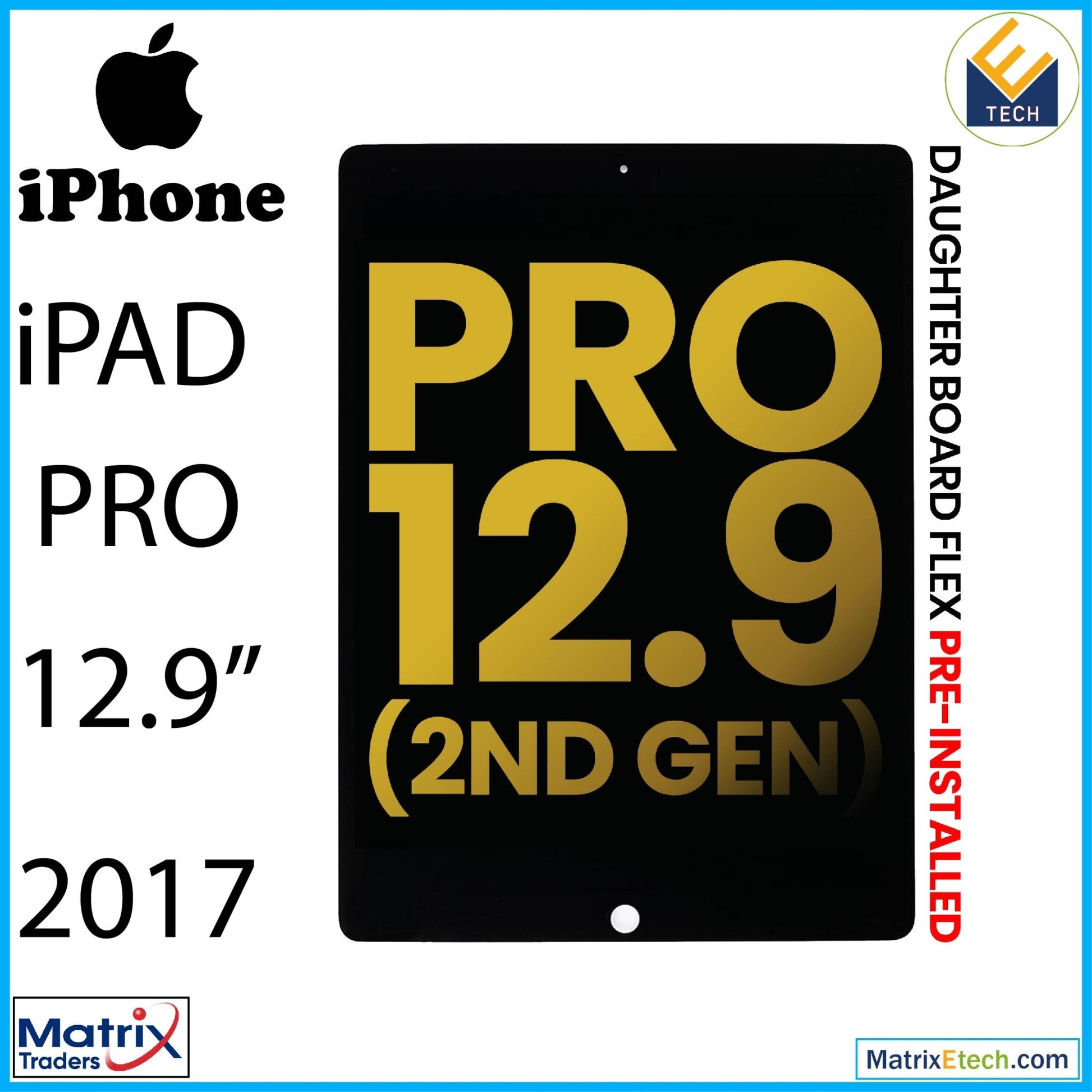 iPad Pro 12.9 2nd Gen (2017) LCD Assembly With Digitizer & Daughter Board Flex (Premium) (Black) - Matrix Traders