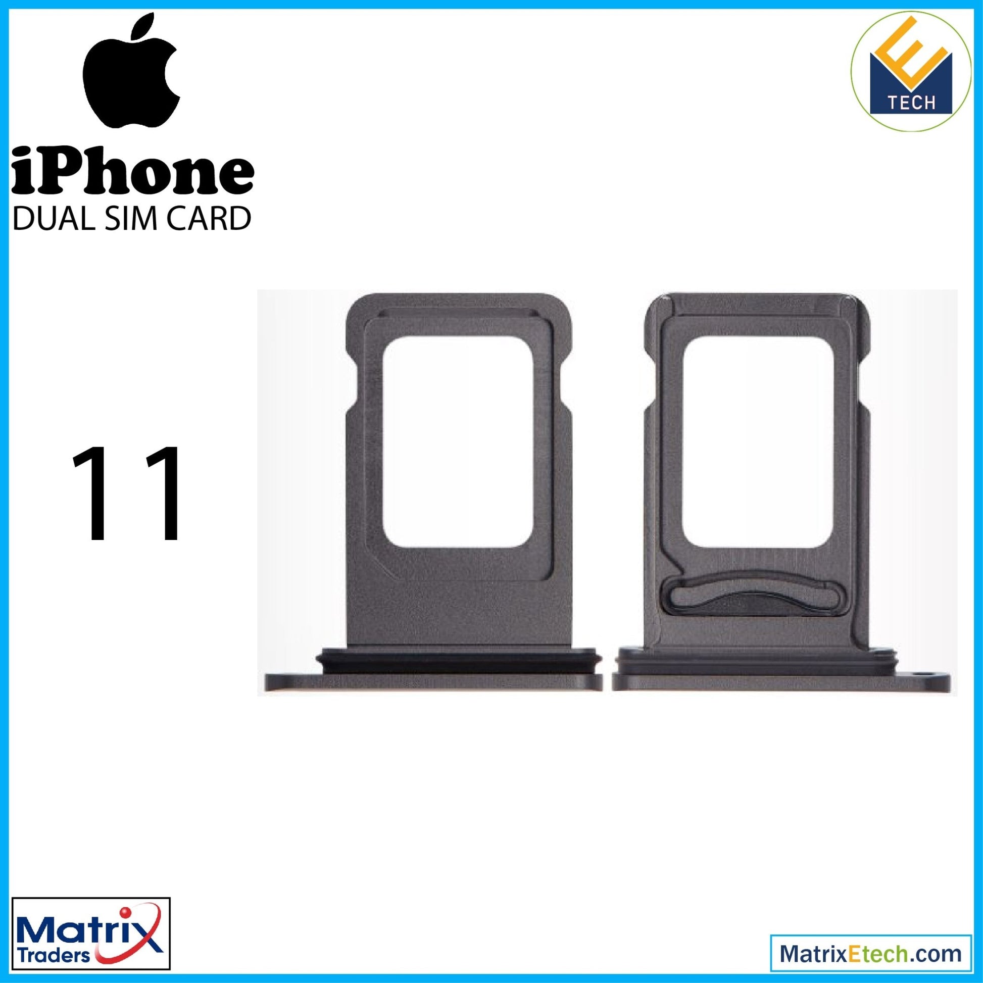 iPhone 11 Dual Sim Card Tray (Normal) - Matrix Traders