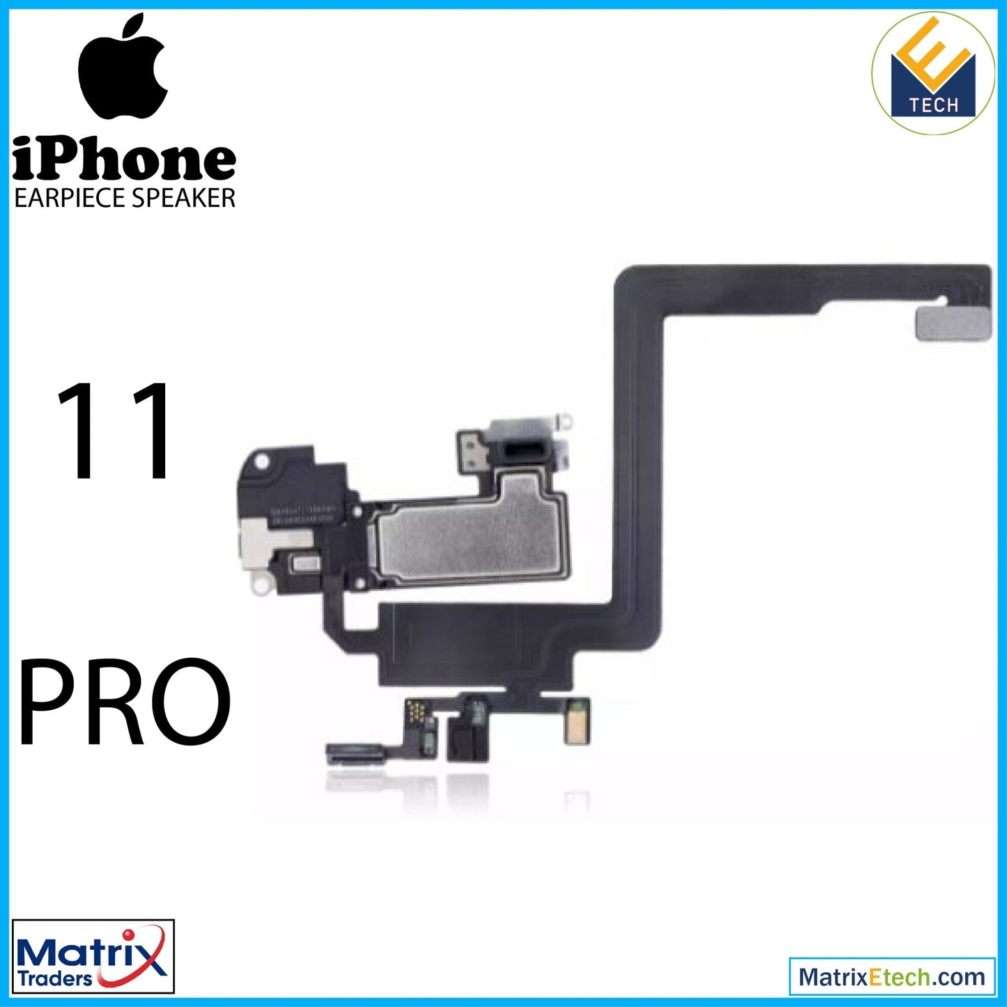 iPhone 11 Pro Earpiece Speaker With Proximity Sensor Cable (Premium) - Matrix Traders