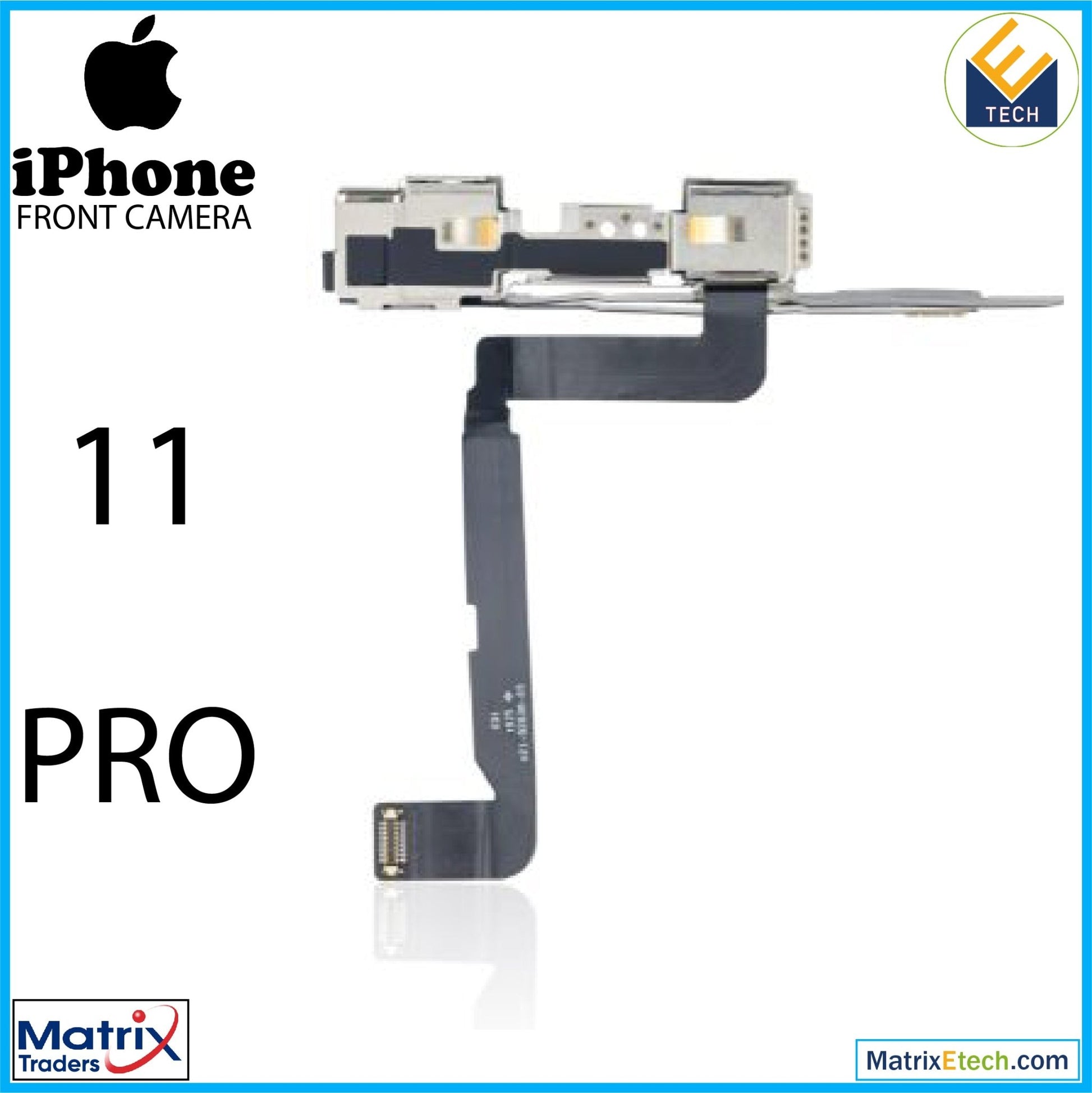 iPhone 11 Pro Front Camera (Normal) - Matrix Traders