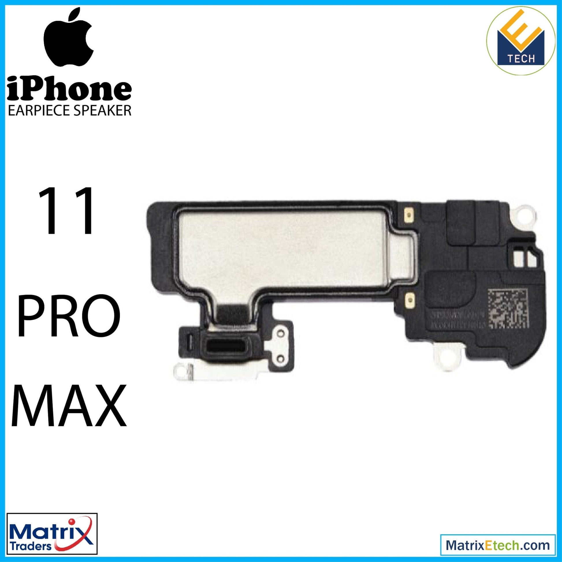 iPhone 11 Pro Max Earpiece Speaker - Matrix Traders