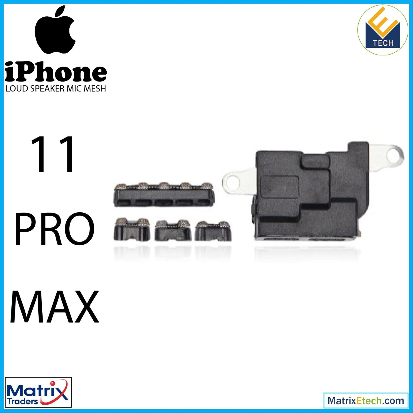 iPhone 11 Pro Max Loudspeaker Mic Mesh (10 Pack) - Matrix Traders