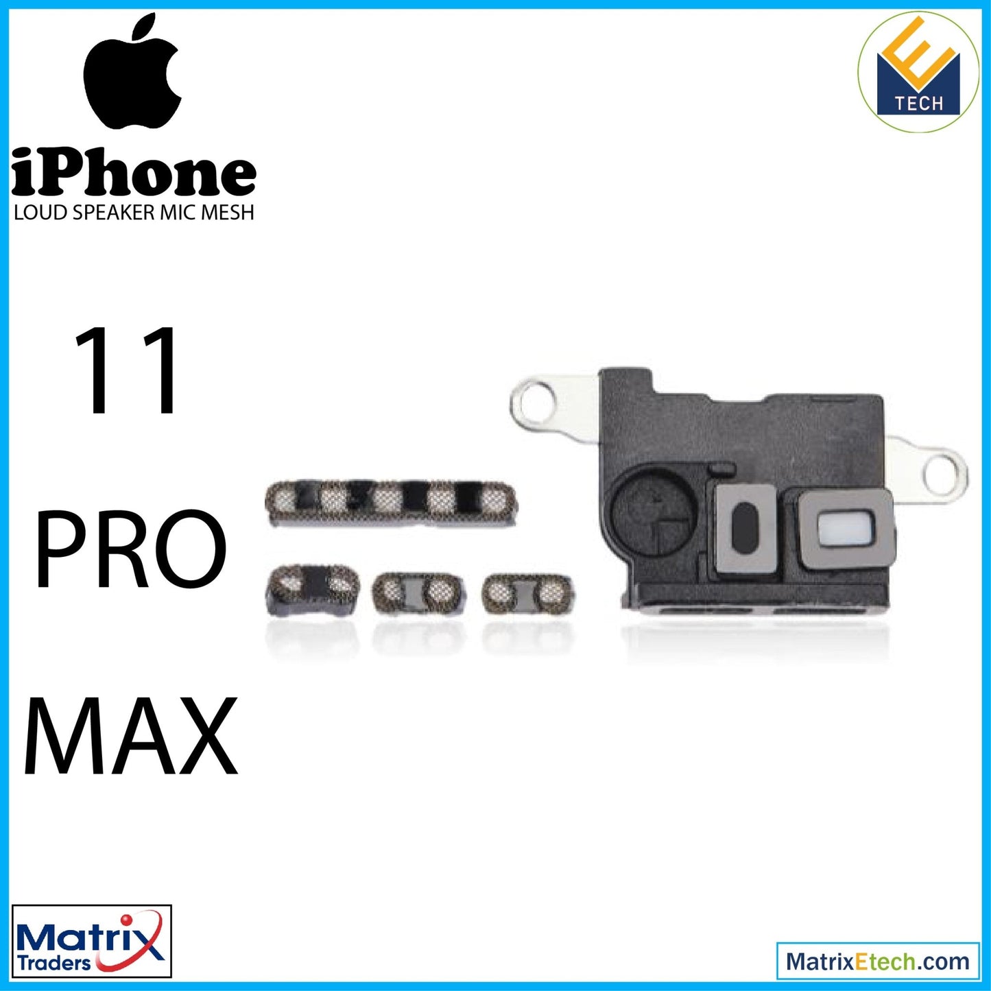 iPhone 11 Pro Max Loudspeaker Mic Mesh (10 Pack) - Matrix Traders