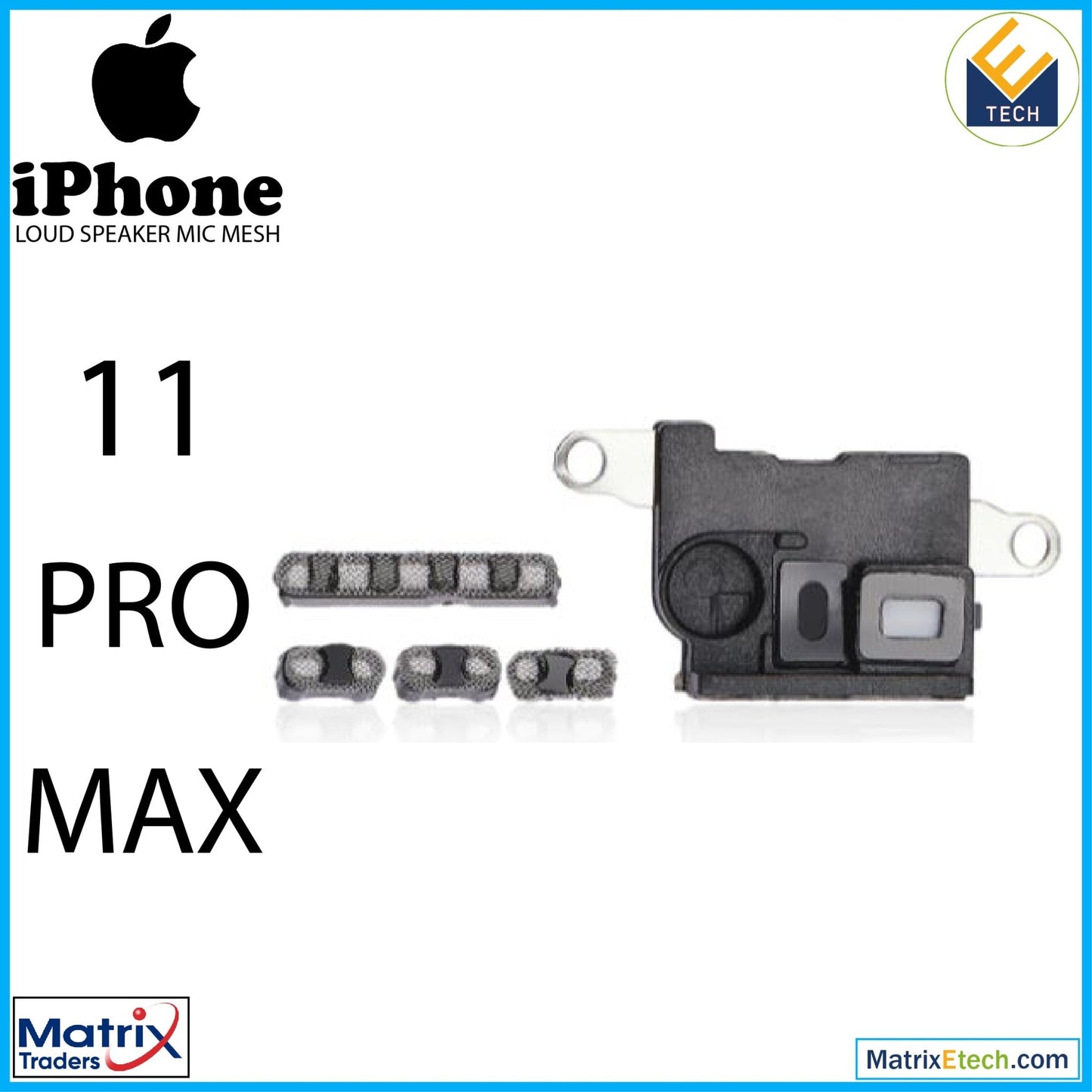 iPhone 11 Pro Max Loudspeaker Mic Mesh (10 Pack) - Matrix Traders