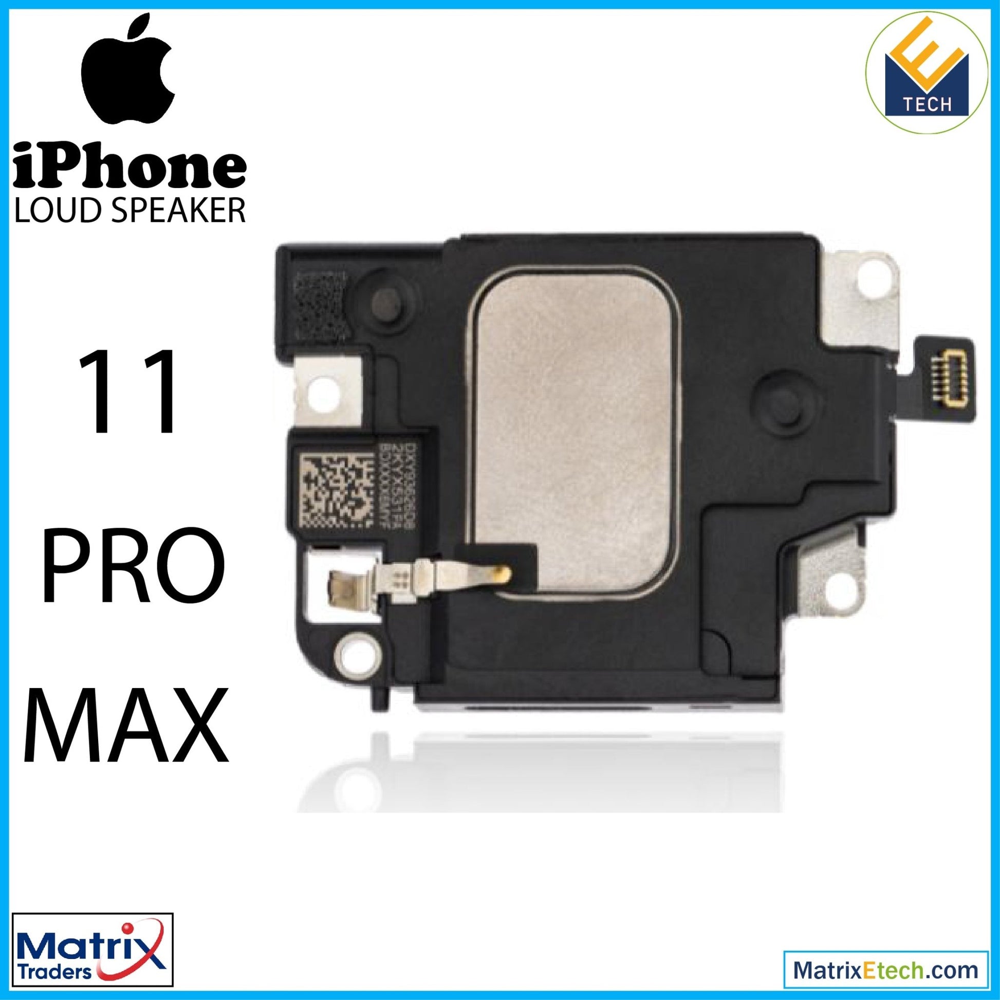 iPhone 11 Pro Max Loudspeaker (Normal) - Matrix Traders