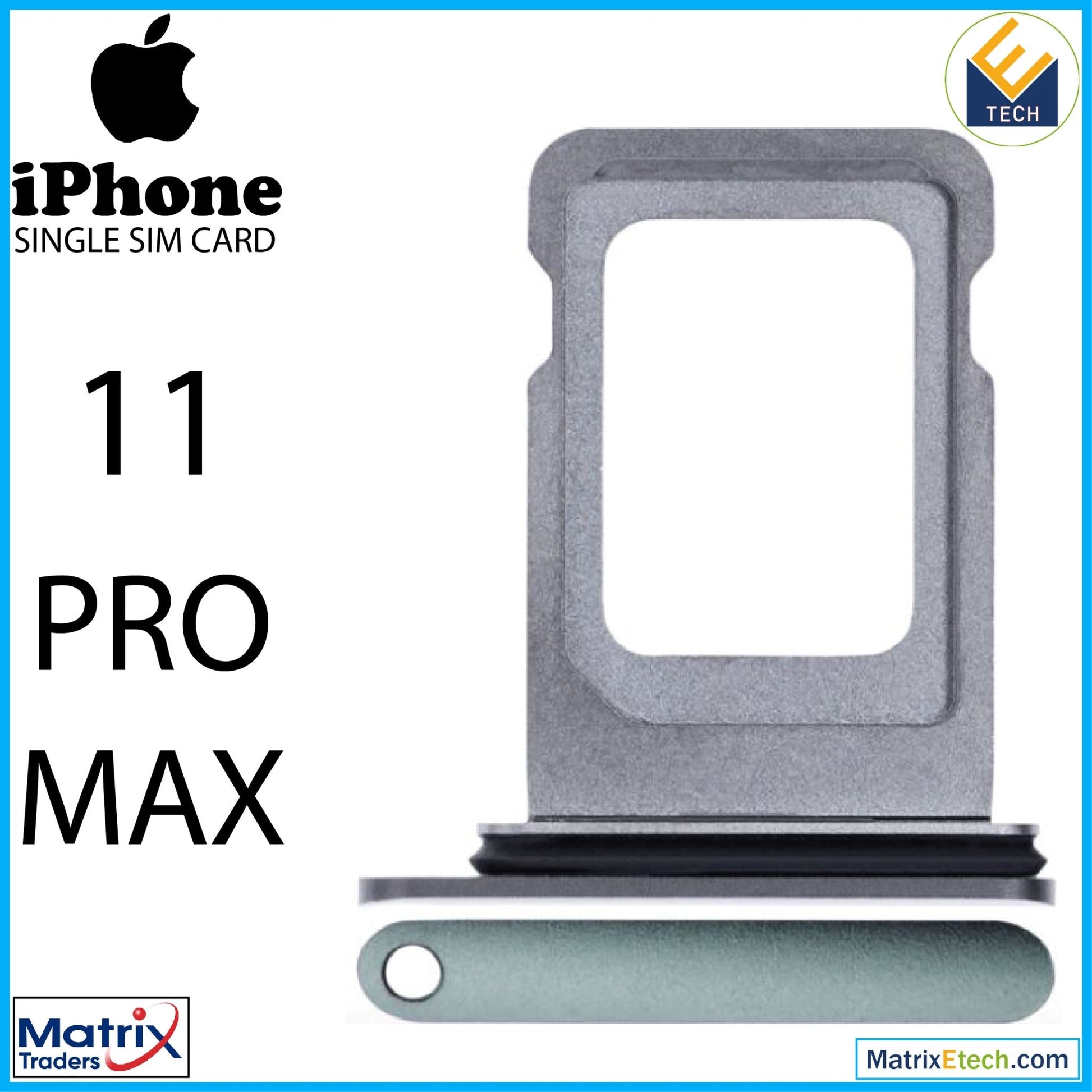 iPhone 11 Pro Max Single Sim Card Tray (Normal) - Matrix Traders