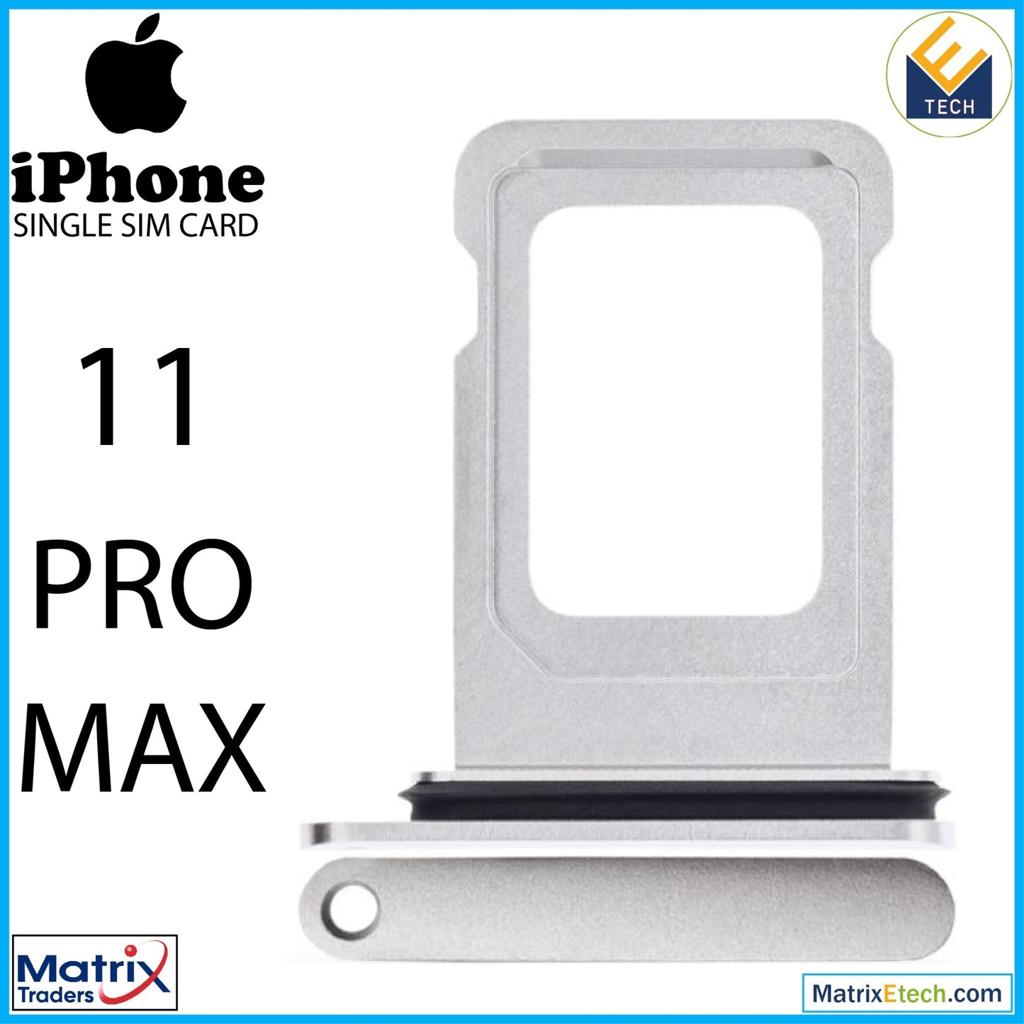 iPhone 11 Pro Max Single Sim Card Tray (Normal) - Matrix Traders