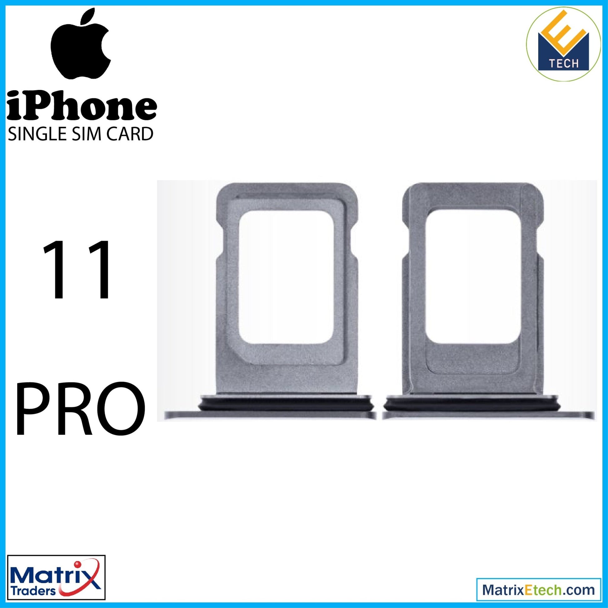 iPhone 11 Pro Single Sim Card Tray (Normal) - Matrix Traders