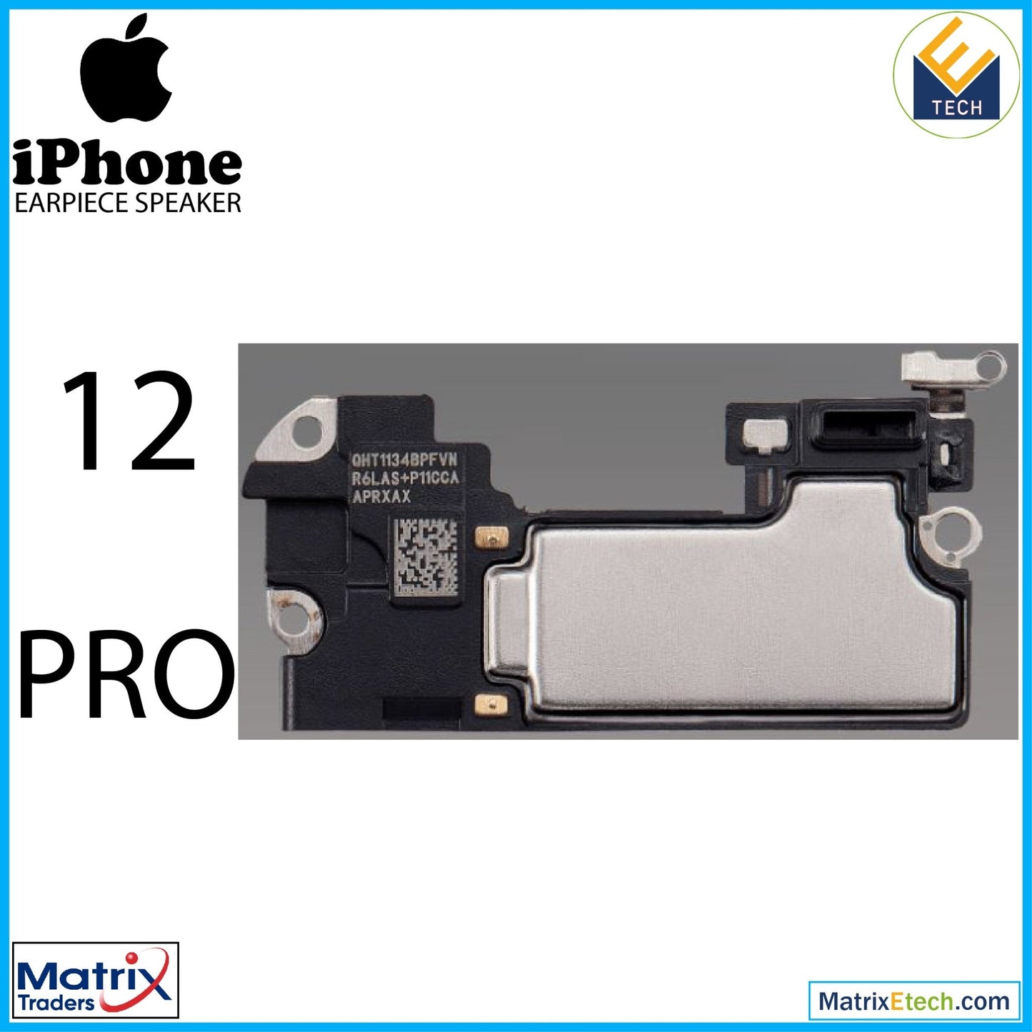 iPhone 12 Pro Earpiece Speaker (Aftermarket Plus) - Matrix Traders