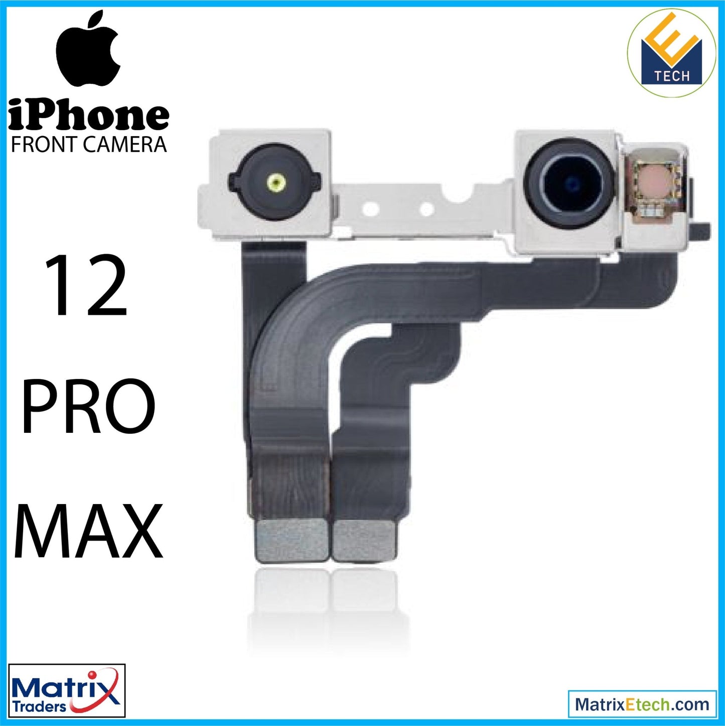 iPhone 12 Pro Max Front Camera (Normal) - Matrix Traders