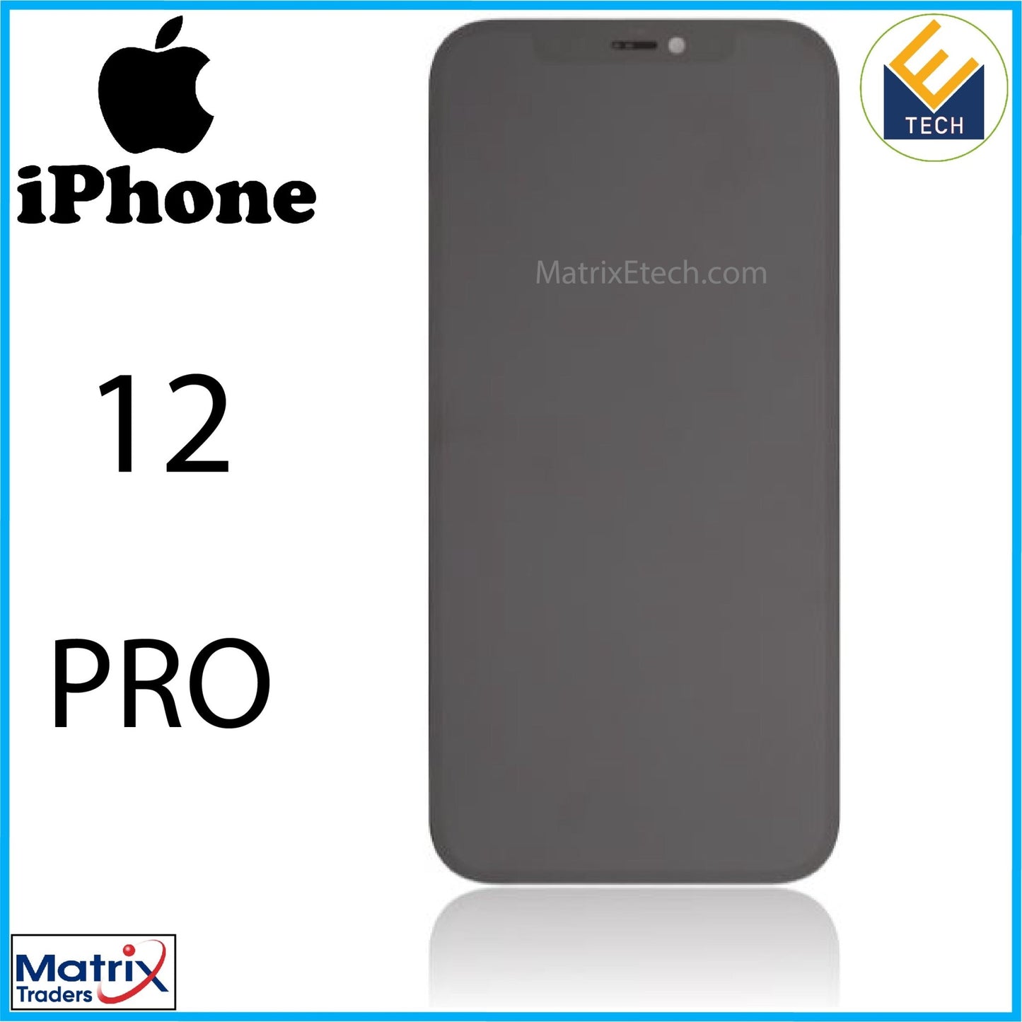 iPhone 12 Pro OLED Assembly (Aftermarket Pro: XO7 Soft). - Matrix Traders