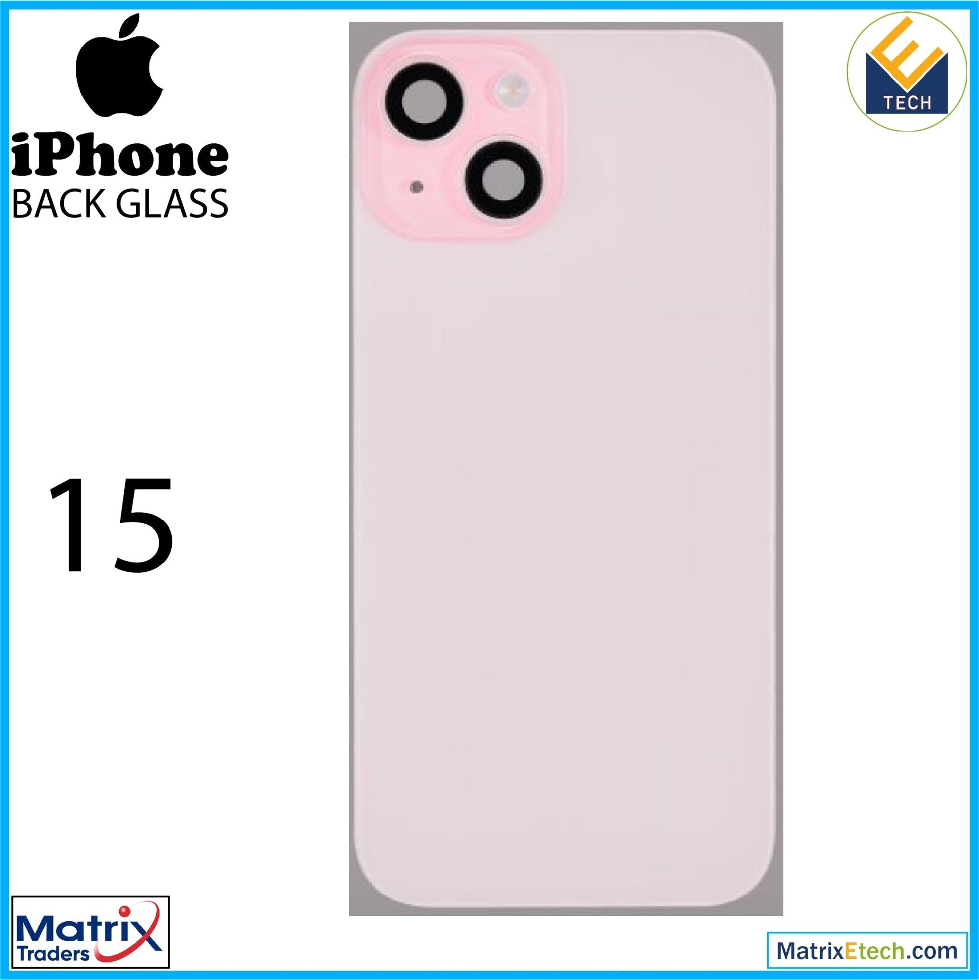 iPhone 15 Back Glass With Steel Plate (Normal) - Matrix Traders