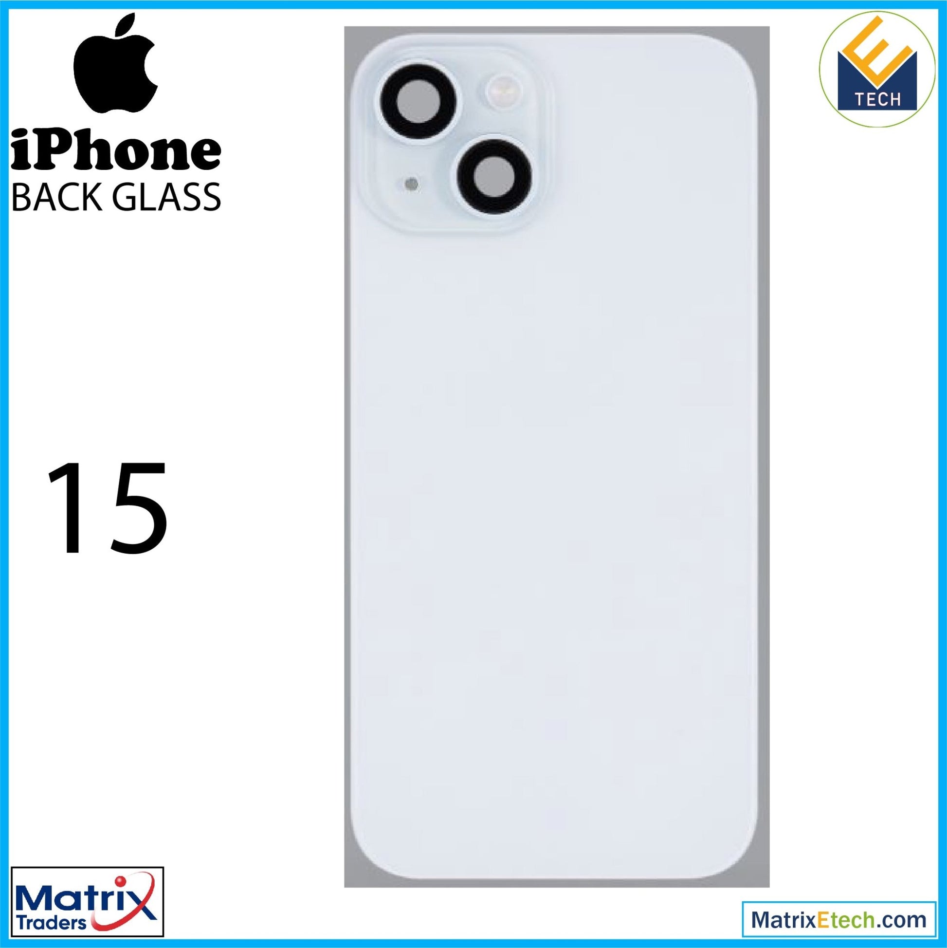 iPhone 15 Back Glass With Steel Plate (Normal) - Matrix Traders