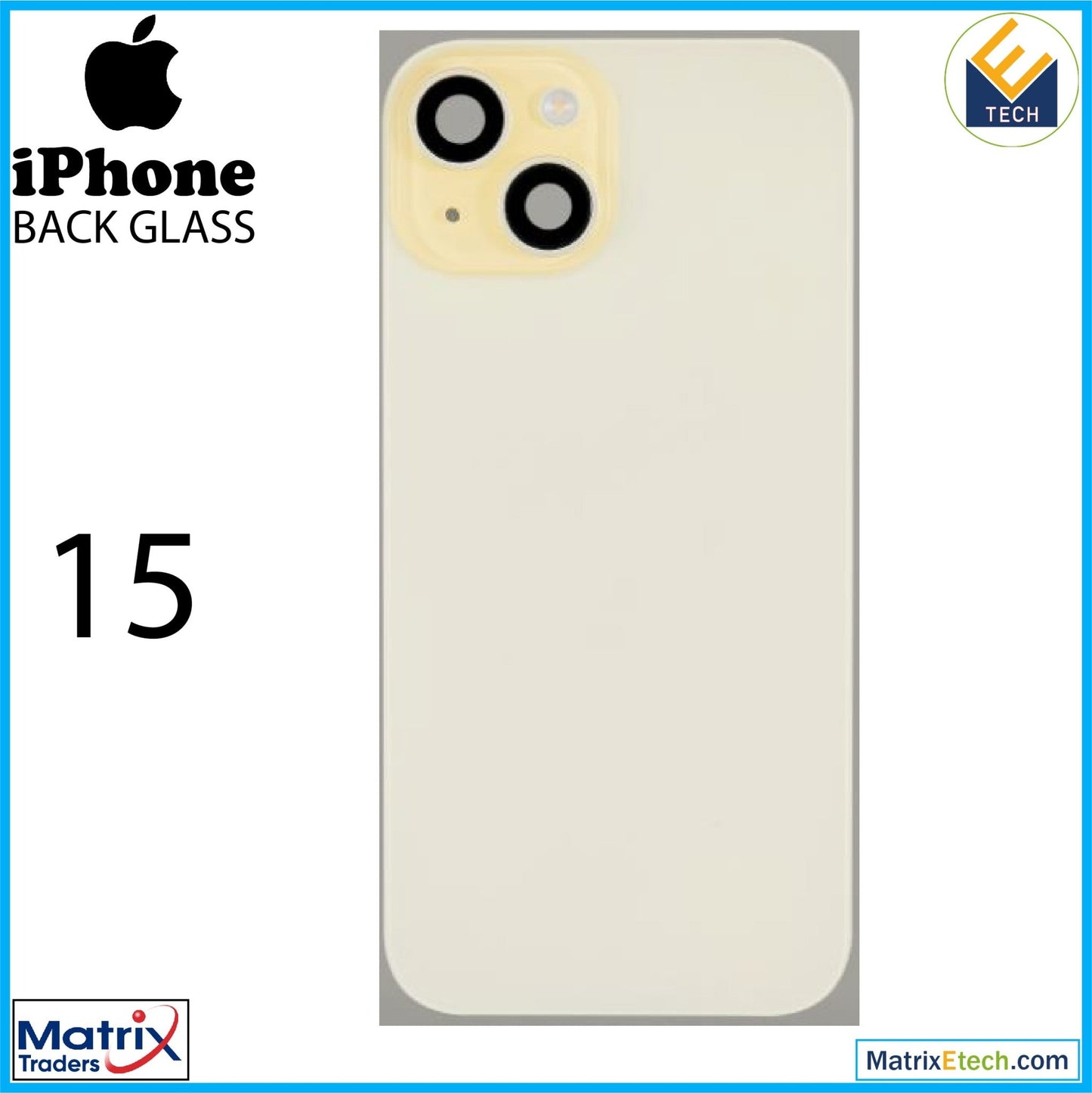 iPhone 15 Back Glass With Steel Plate (Normal) - Matrix Traders