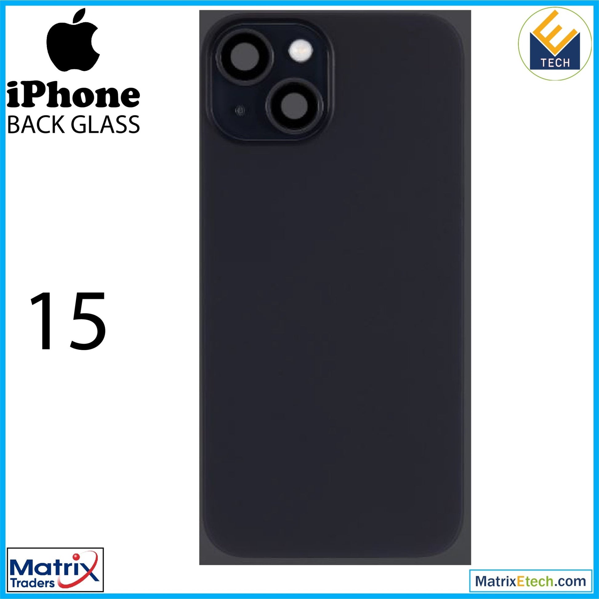 iPhone 15 Back Glass With Steel Plate (Normal) - Matrix Traders