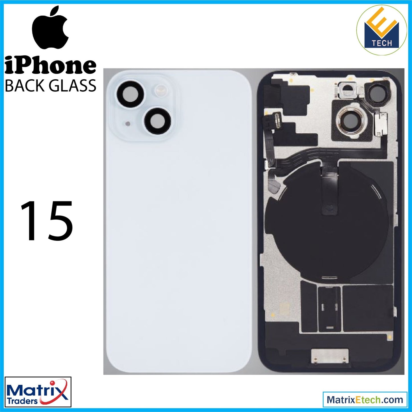 iPhone 15 Back Glass With Steel Plate (Normal) - Matrix Traders