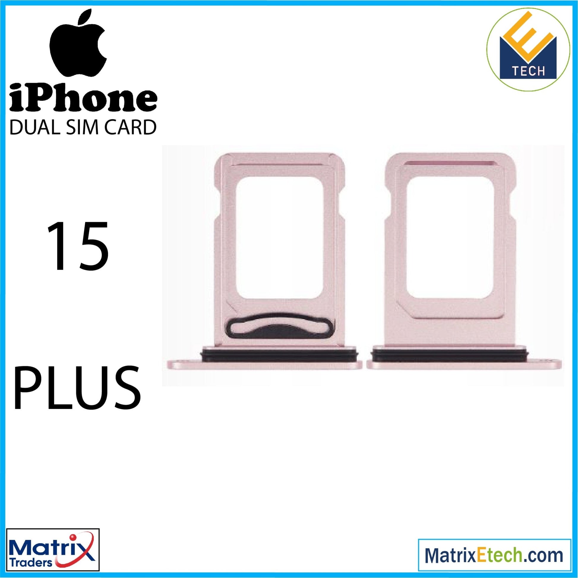 iPhone 15 Dual Sim Card Tray (Normal) - Matrix Traders