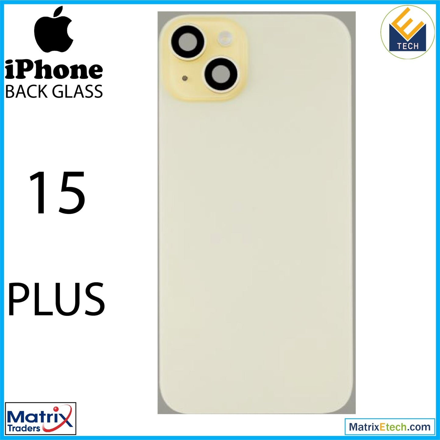 iPhone 15 Plus Back Glass With Steel Plate (Normal) - Matrix Traders