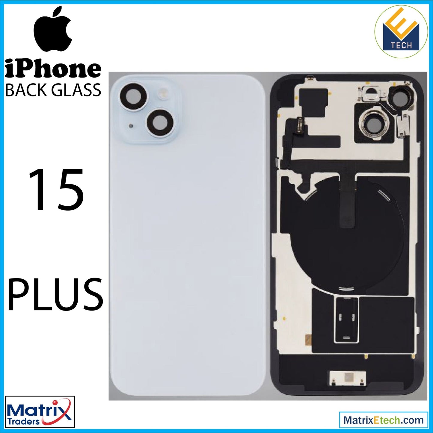 iPhone 15 Plus Back Glass With Steel Plate (Normal) - Matrix Traders