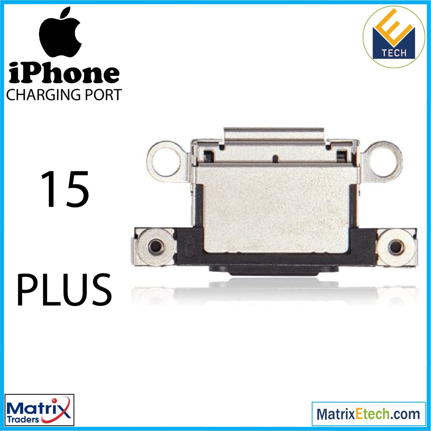 iPhone 15 Plus Charging Port Only (10 Pack) - Matrix Traders