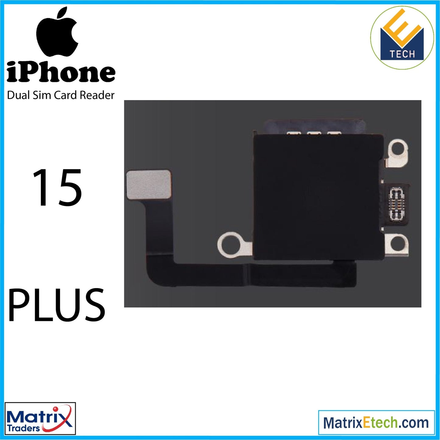 iPhone 15 Plus Dual Sim Card Reader (Normal) - Matrix Traders