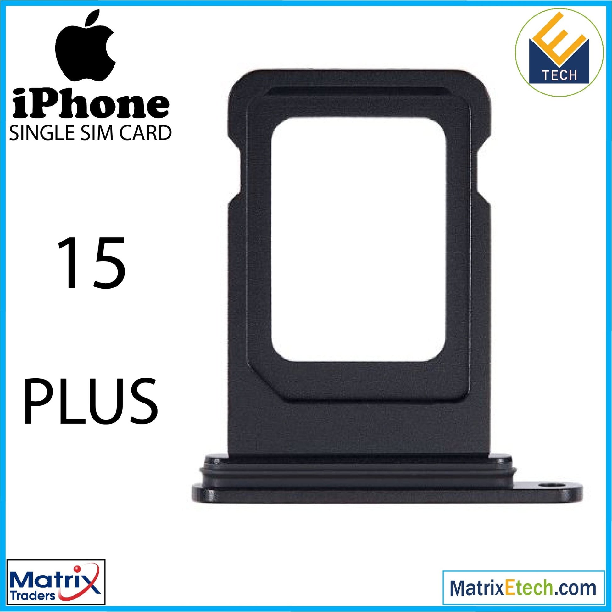 iPhone 15 Plus Single Sim Card Tray (Normal) - Matrix Traders