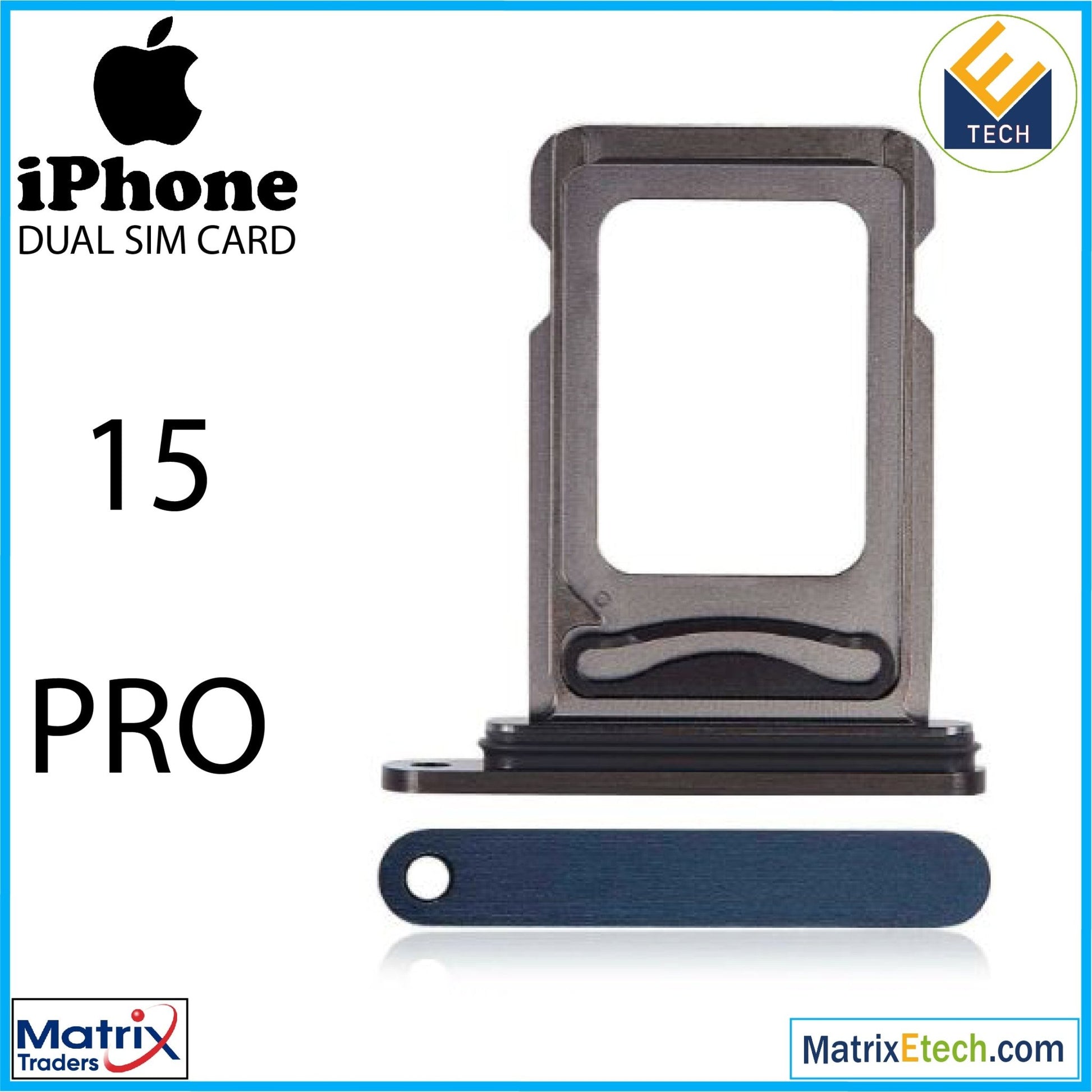 iPhone 15 Pro Dual Sim Card Tray (Normal) - Matrix Traders