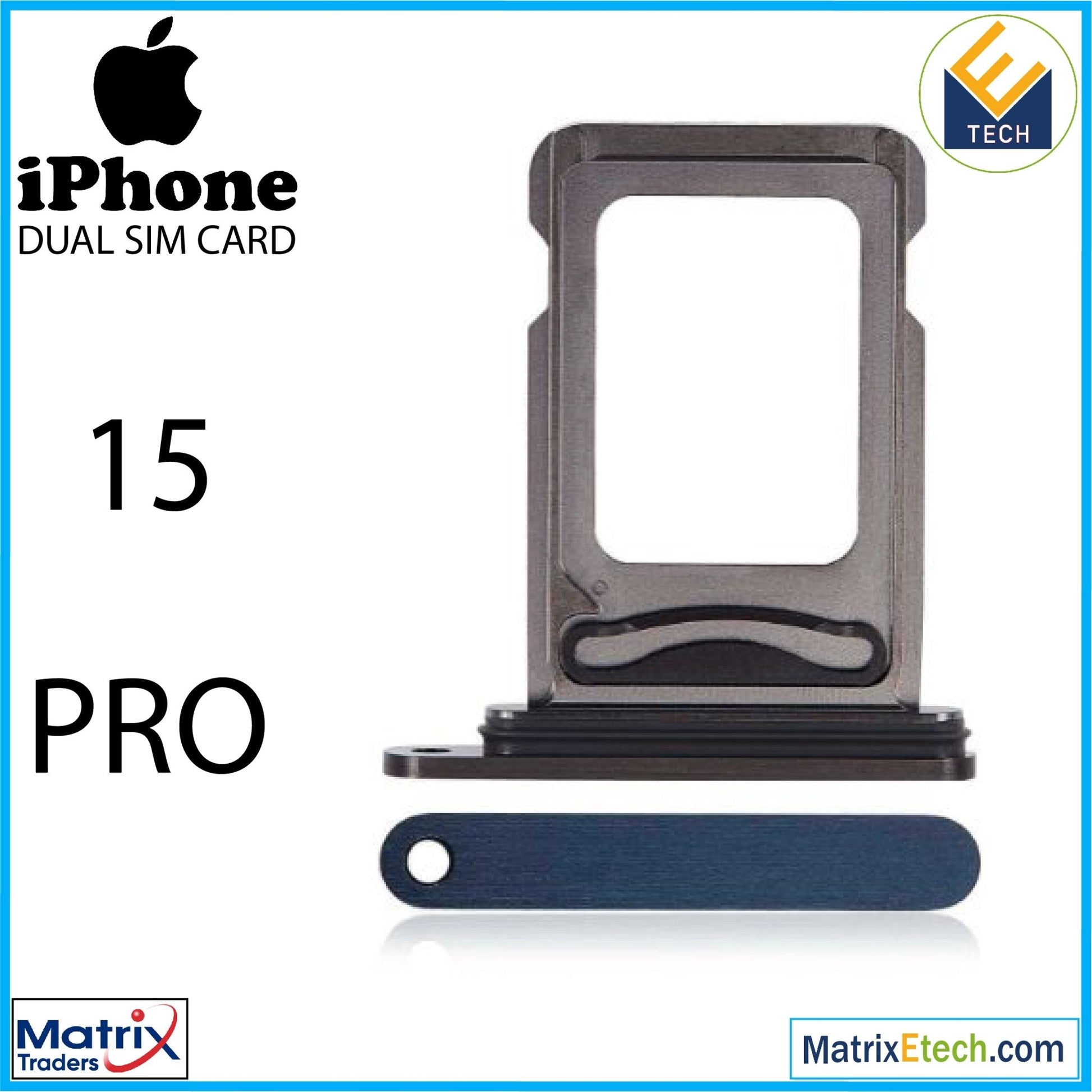 iPhone 15 Pro Dual Sim Card Tray (Normal) - Matrix Traders