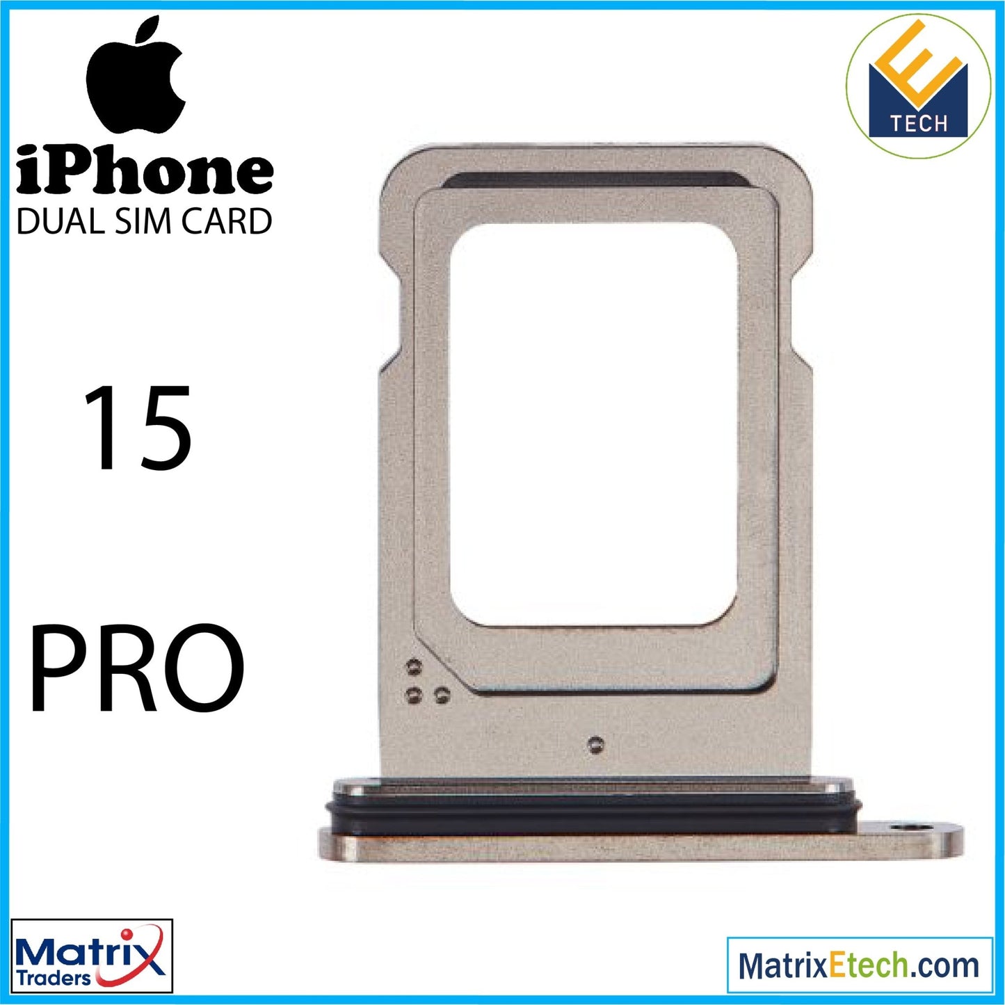 iPhone 15 Pro Dual Sim Card Tray (Normal) - Matrix Traders