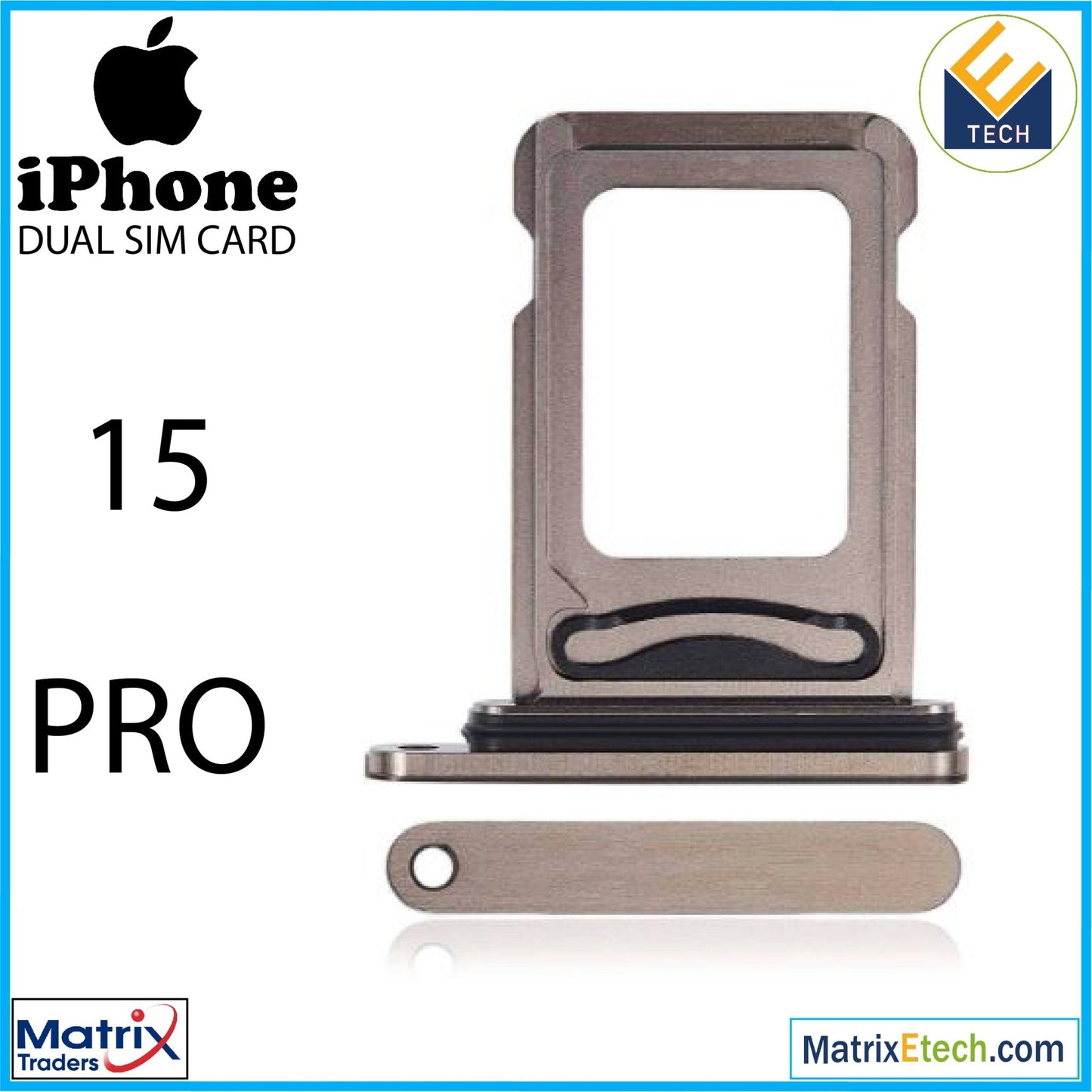 iPhone 15 Pro Dual Sim Card Tray (Normal) - Matrix Traders