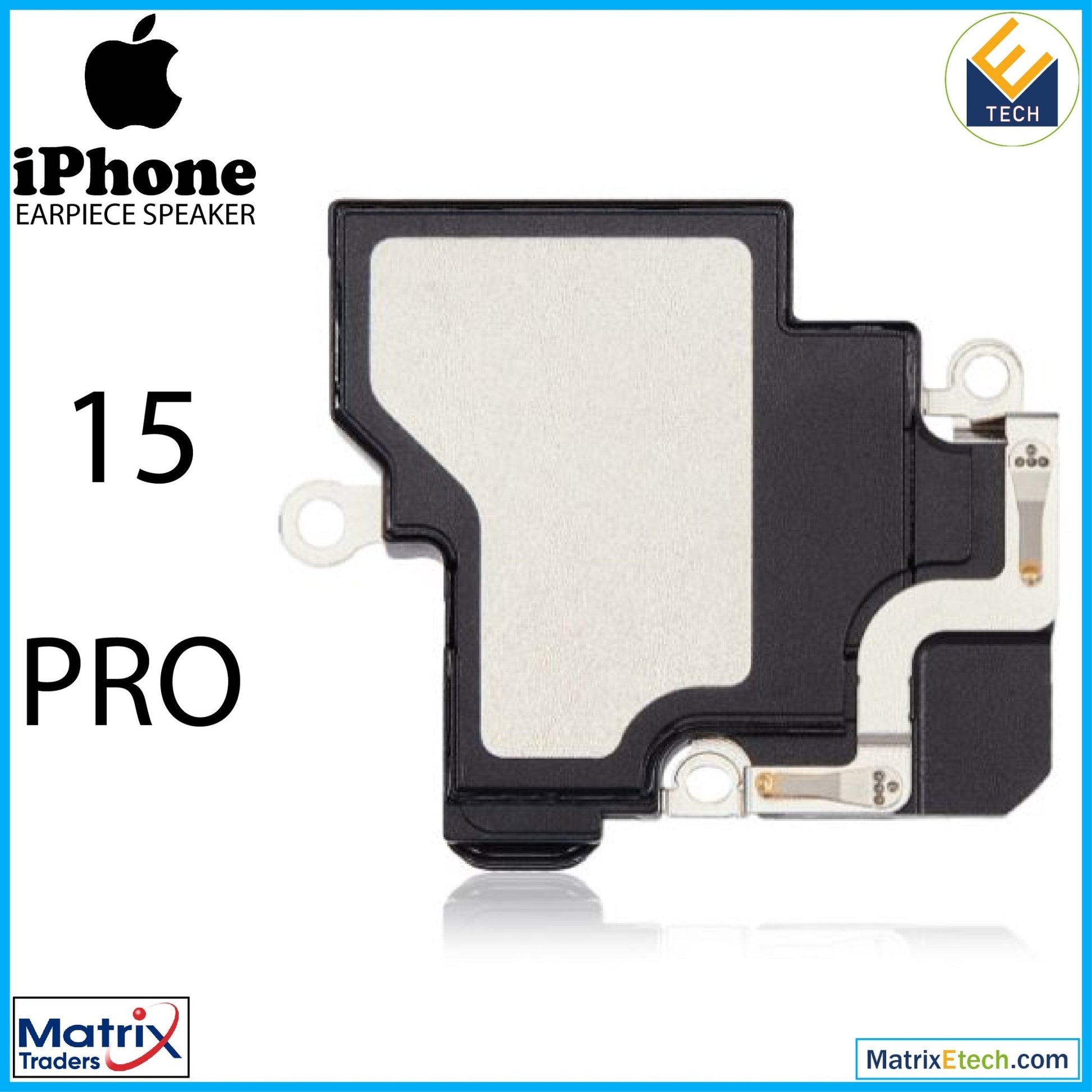 iPhone 15 Pro Earpiece Speaker - Matrix Traders