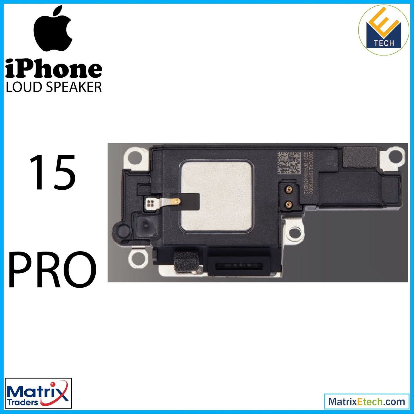 iPhone 15 Pro Loud Speaker (Normal) - Matrix Traders