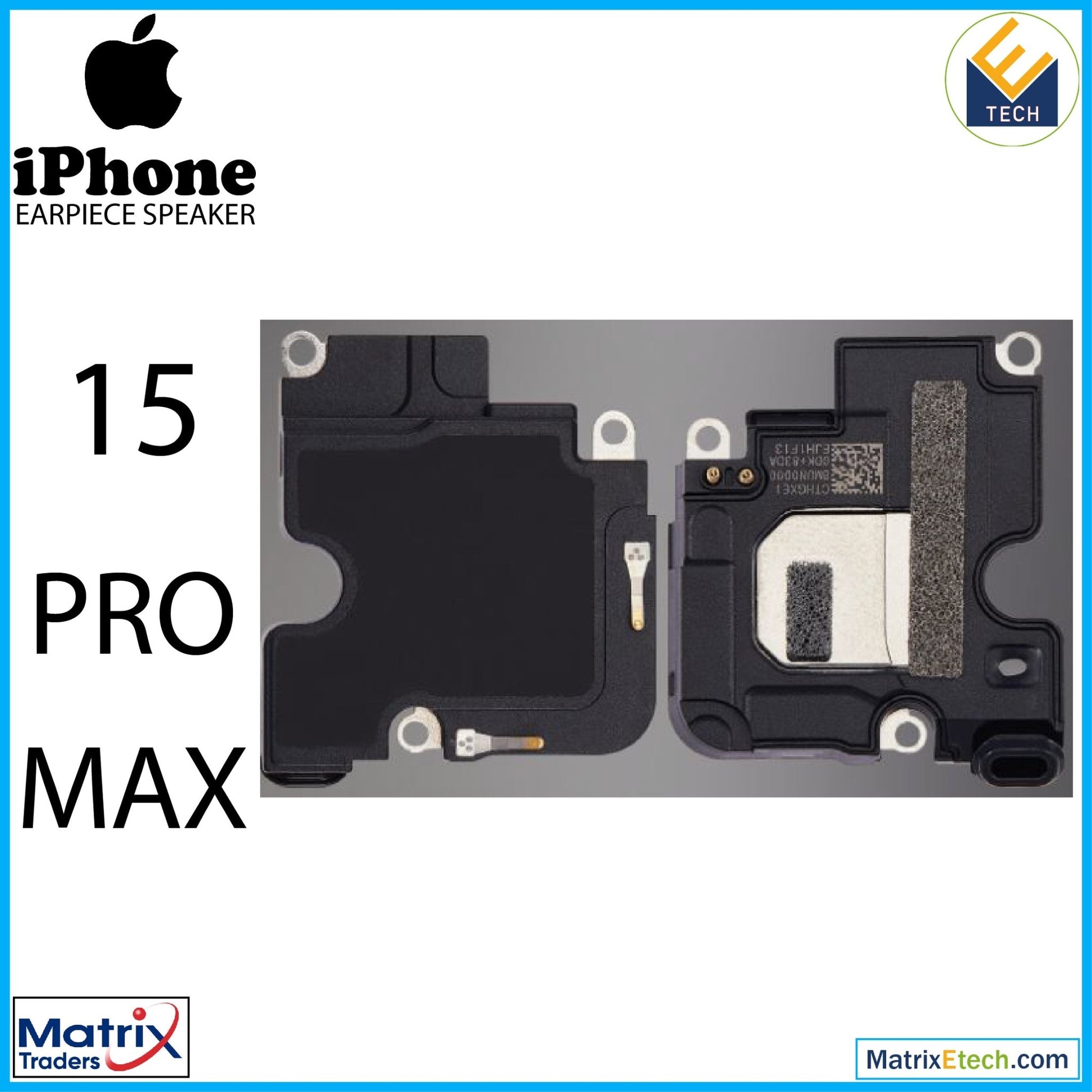 iPhone 15 Pro Max Earpiece Speaker - Matrix Traders