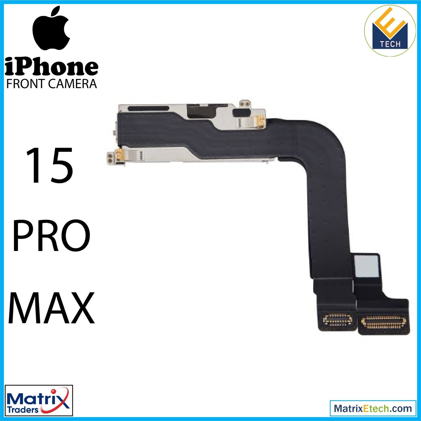 iPhone 15 Pro Max Front Camera (Normal) - Matrix Traders