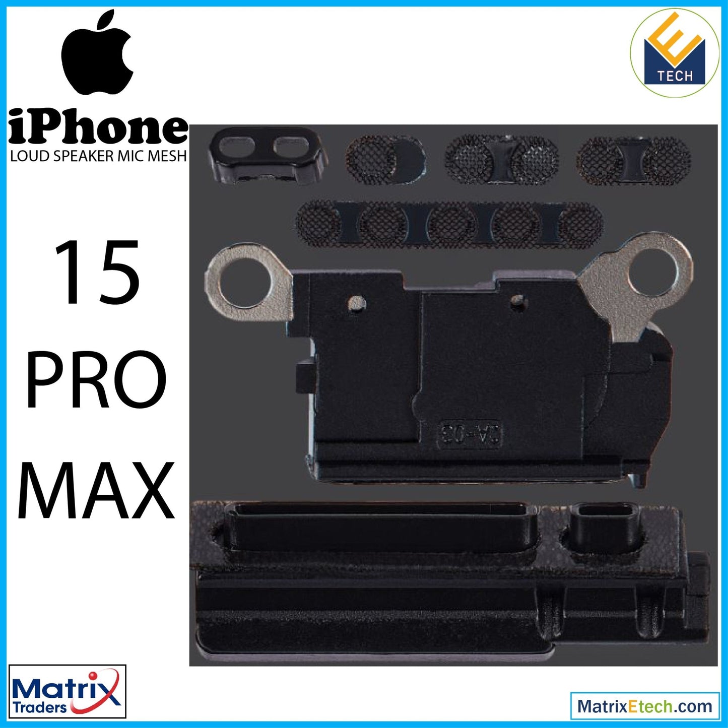 iPhone 15 Pro Max Loudspeaker Mic Mesh (10 Pack) - Matrix Traders