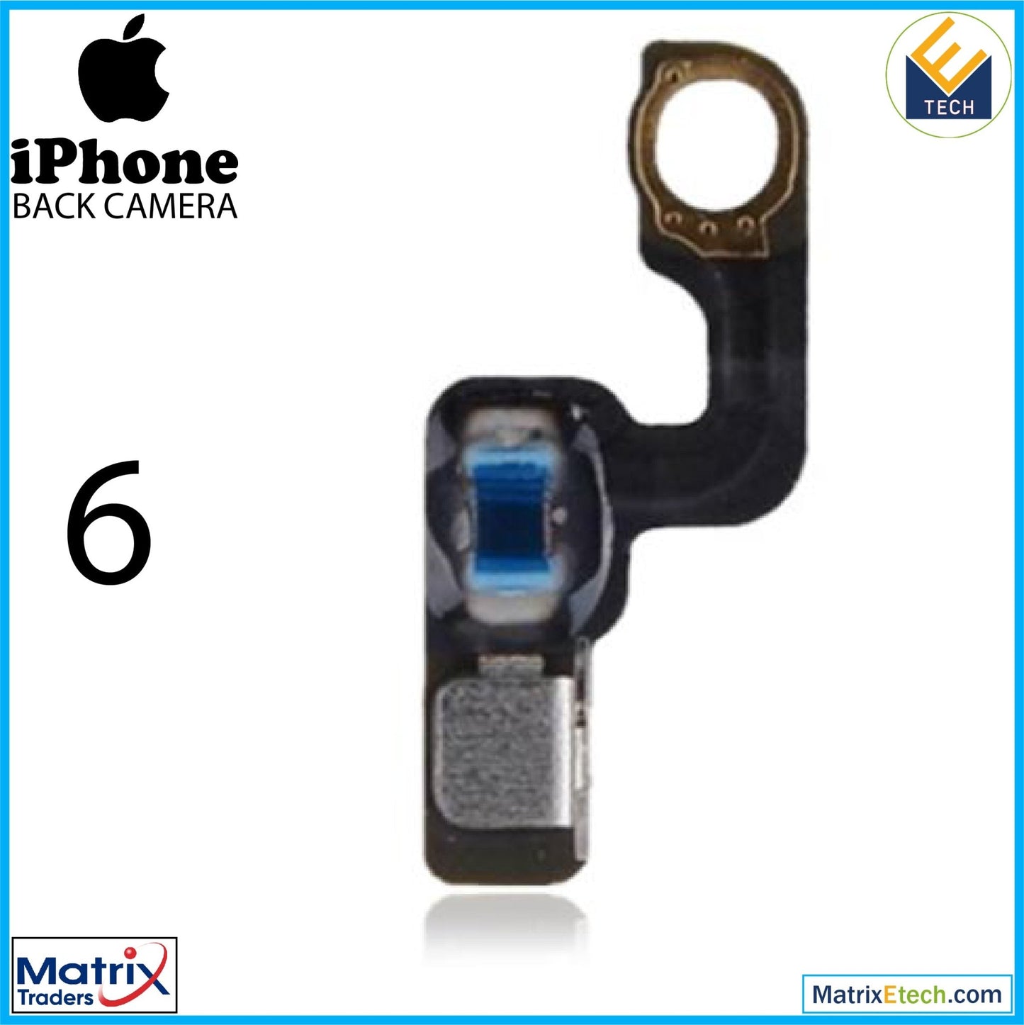 iPhone 6 Back Camera (NFC Antenna Flex) (Normal) - Matrix Traders