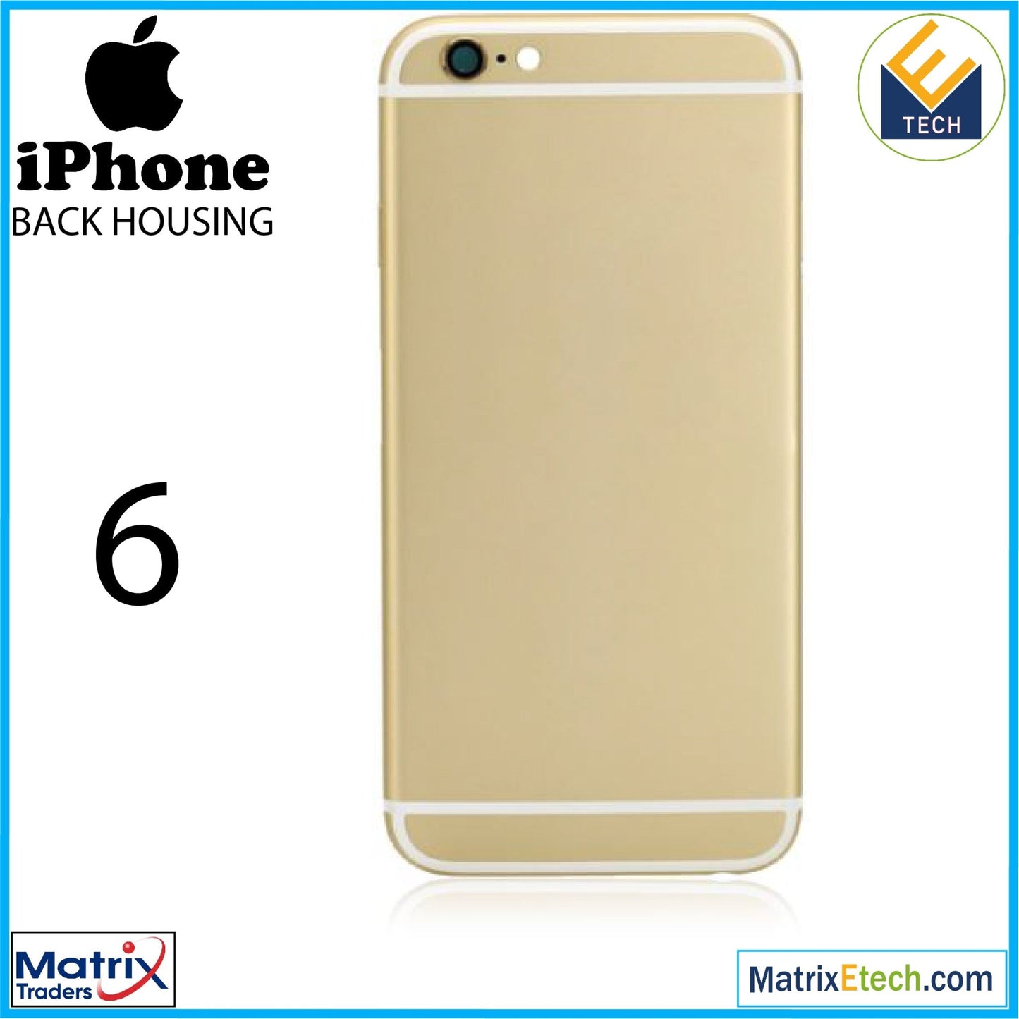 iPhone 6 Back Housing (GENERIC) - Matrix Traders