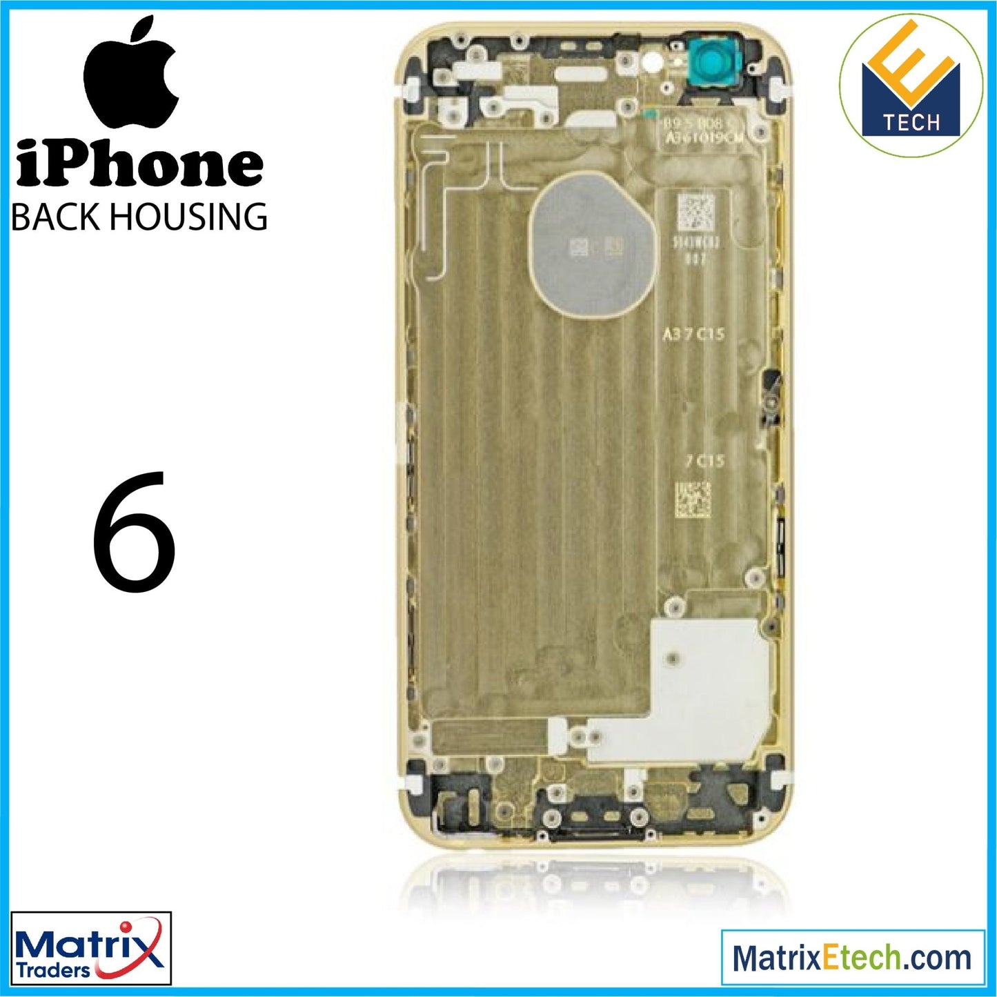 iPhone 6 Back Housing (GENERIC) - Matrix Traders