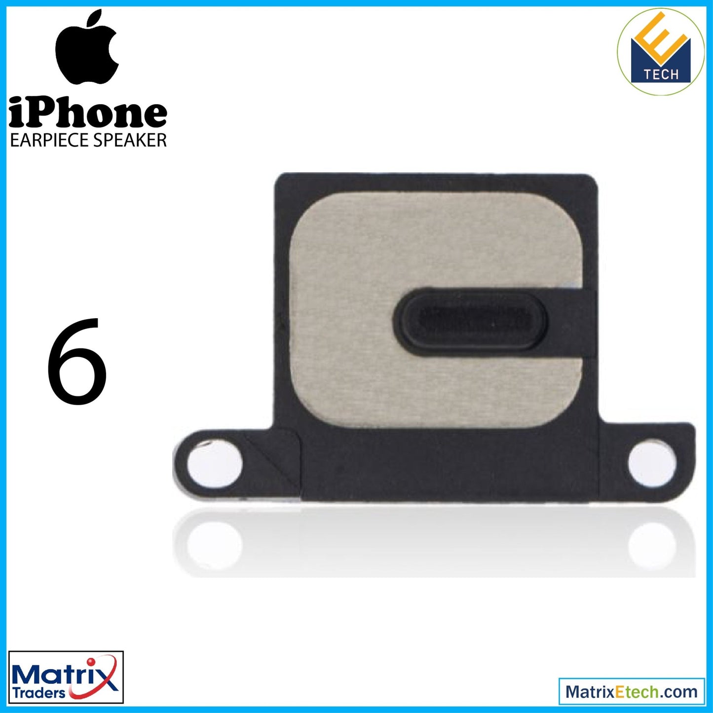 iPhone 6 Earpiece Speaker - Matrix Traders