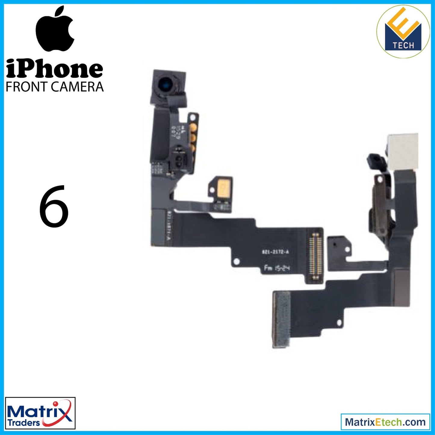 iPhone 6 Front Camera And Proximity Sensor Flex (Premium) - Matrix Traders