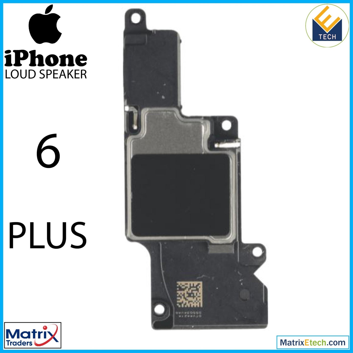 iPhone 6 Plus Loudspeaker (Normal) - Matrix Traders