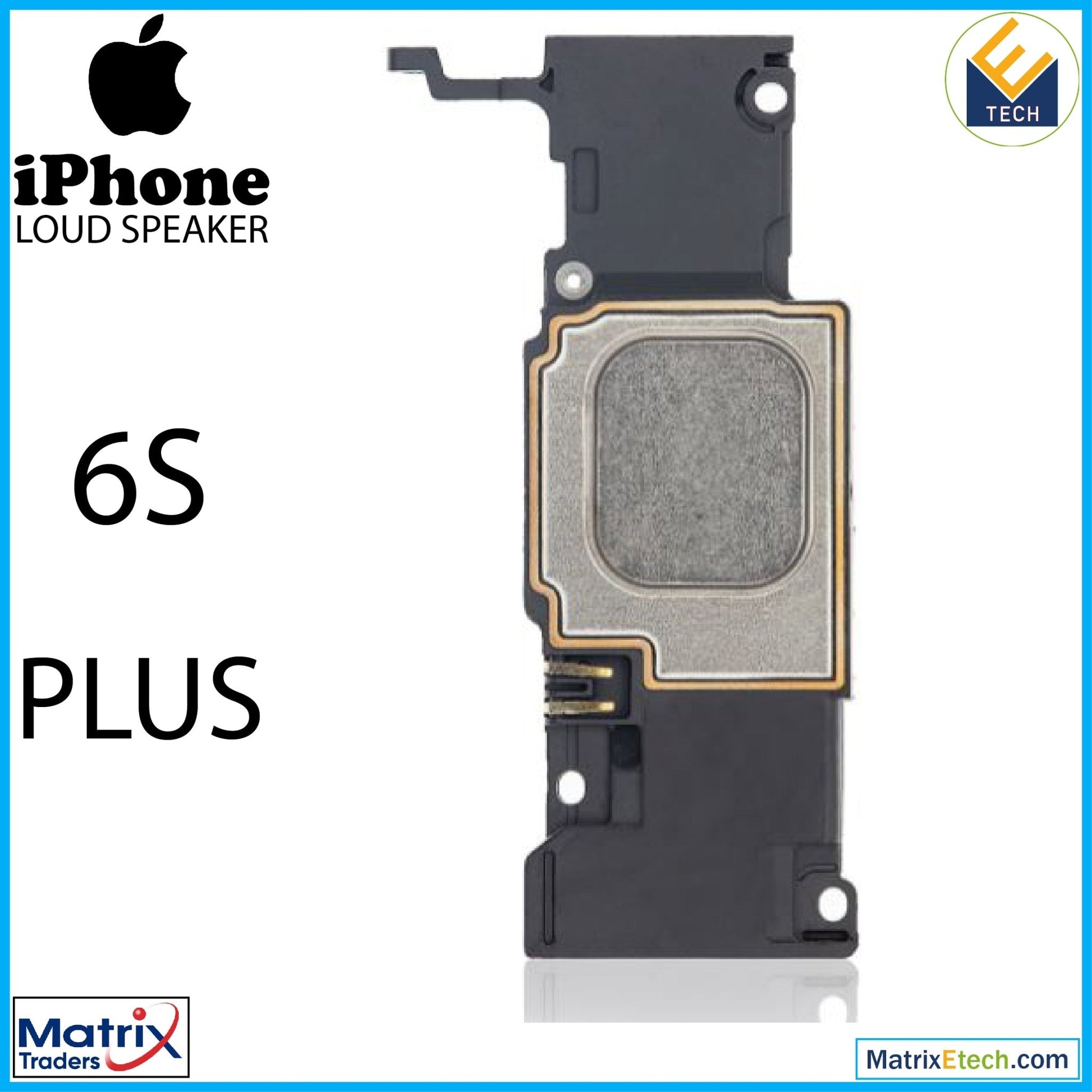 iPhone 6S Plus Loudspeaker (Normal) - Matrix Traders