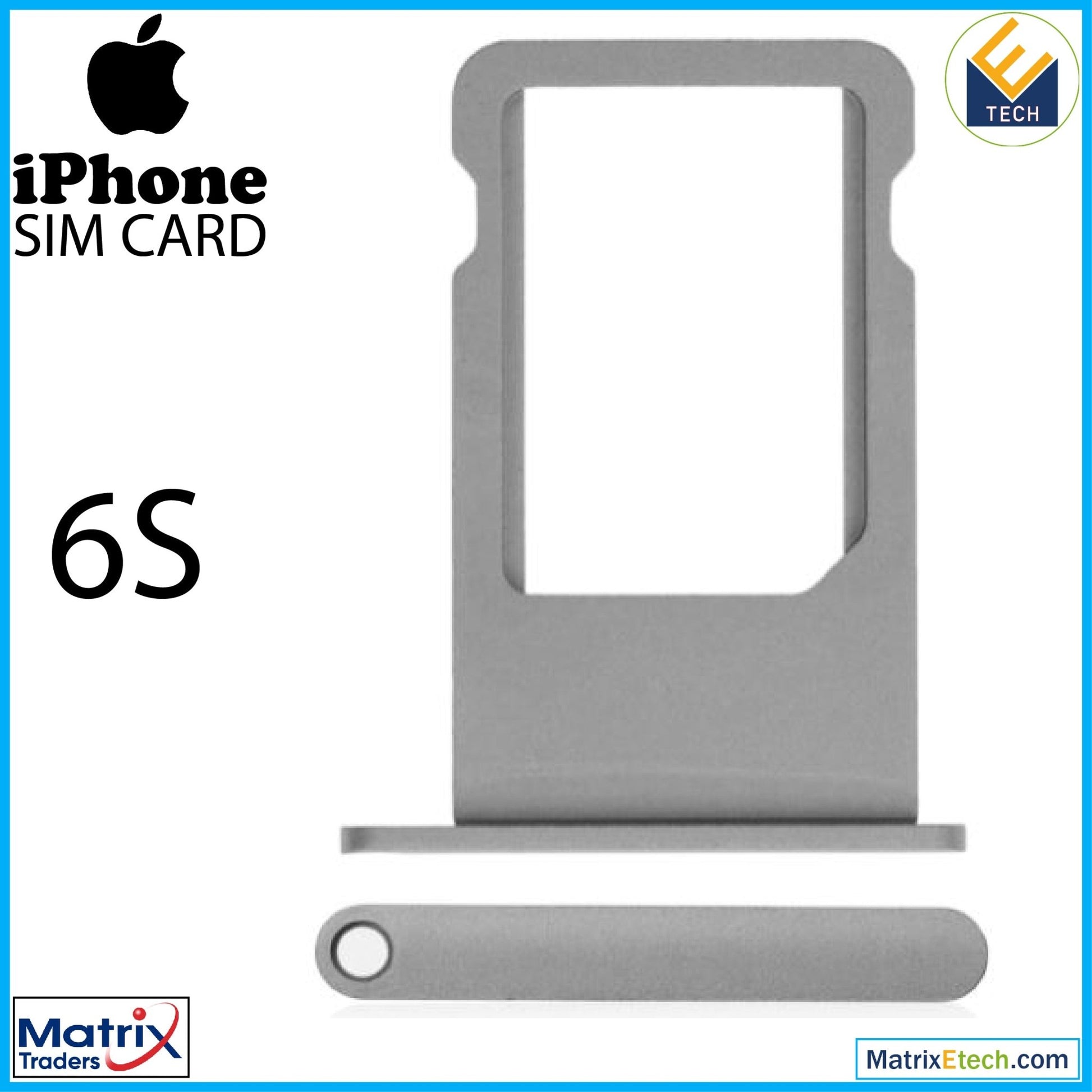 iPhone 6S Sim Card Tray (Normal) - Matrix Traders