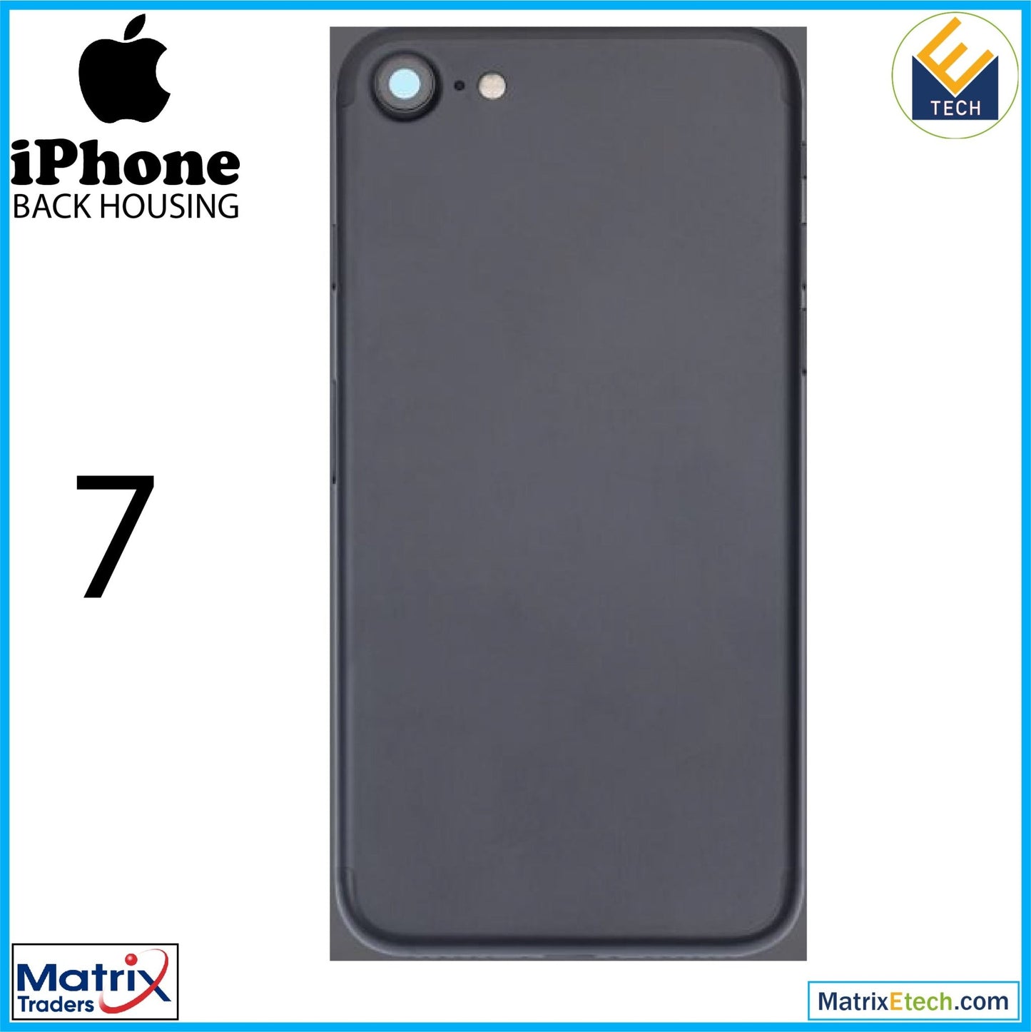 iPhone 7 Back Housing W Small (Pull Grade A) - Matrix Traders