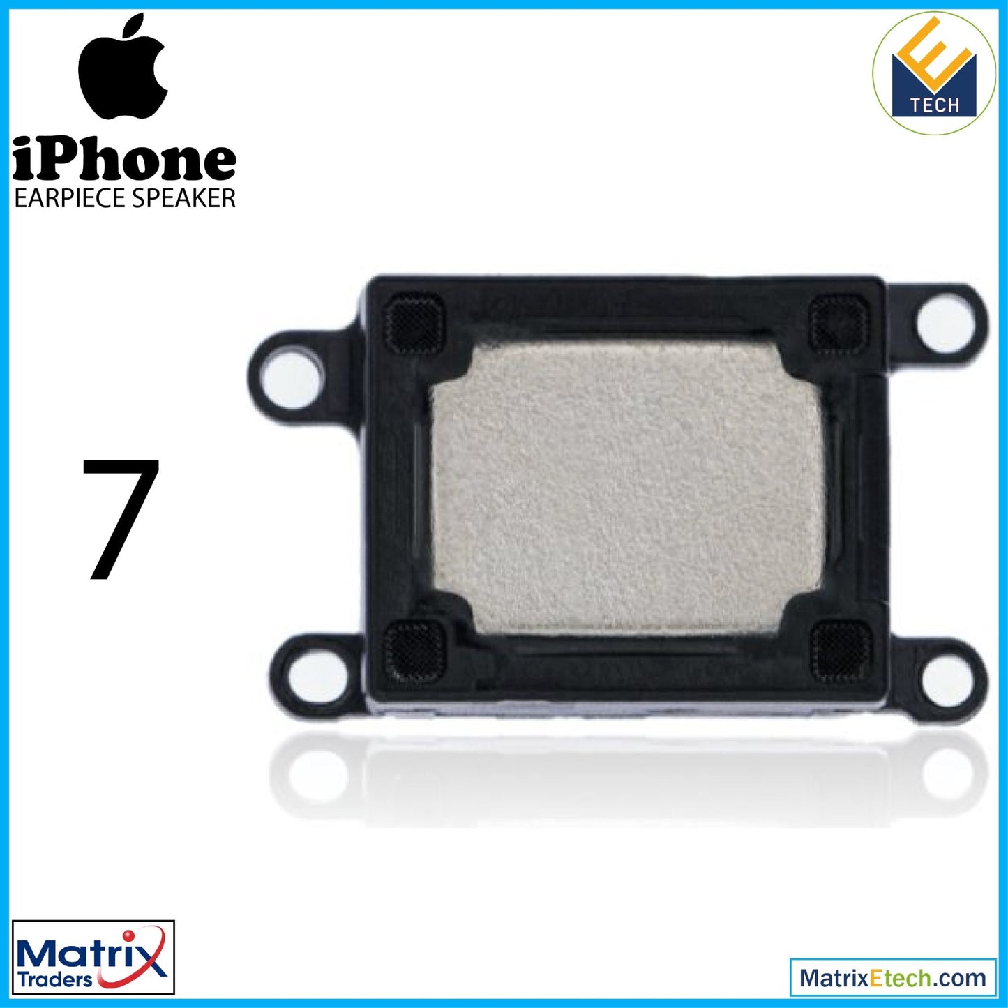 iPhone 7 Earpiece Speaker - Matrix Traders