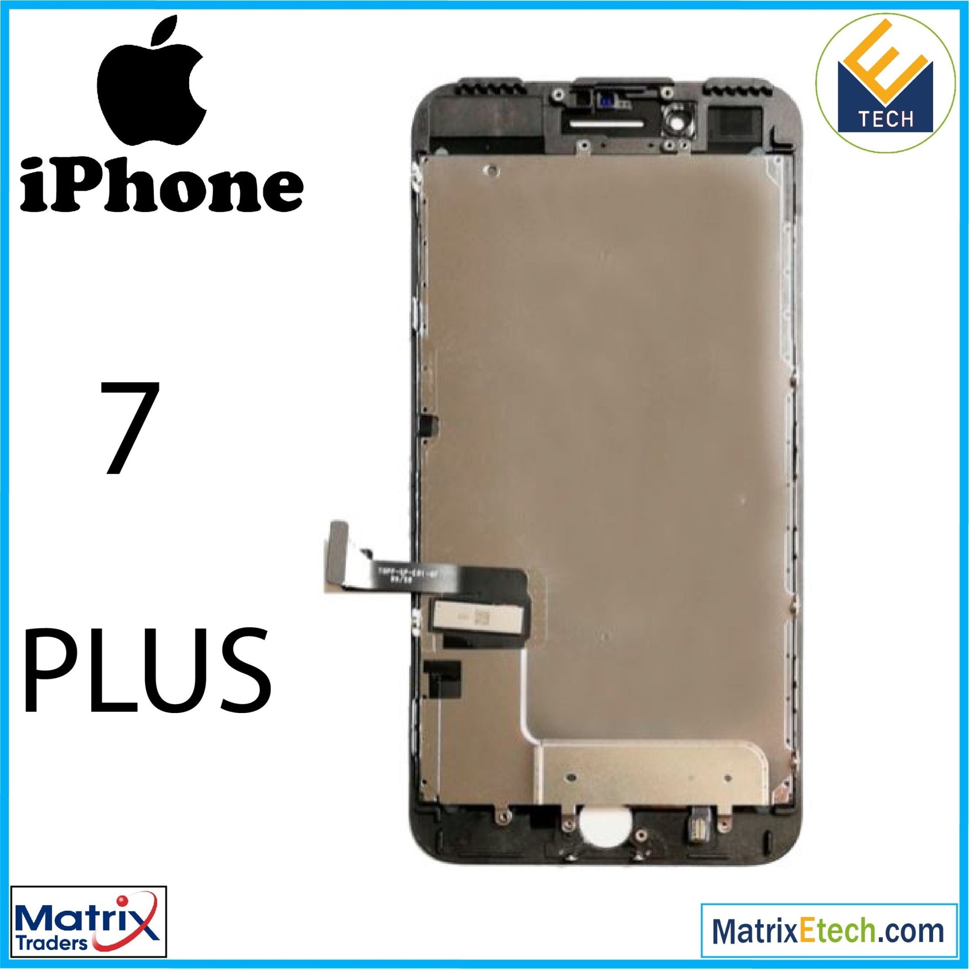 iPhone 7 Plus LCD Assembly With Steel Plate - Matrix Traders