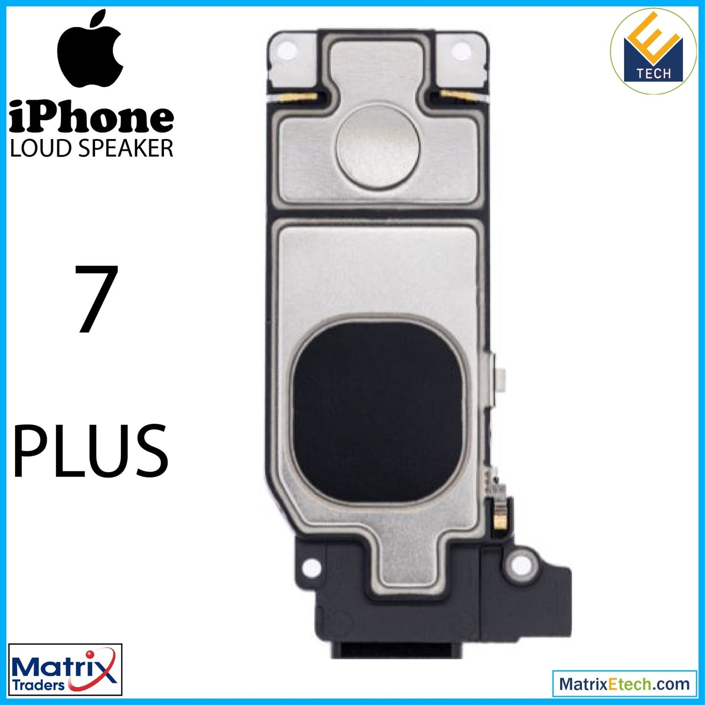 iPhone 7 Plus Loudspeaker (Normal) - Matrix Traders